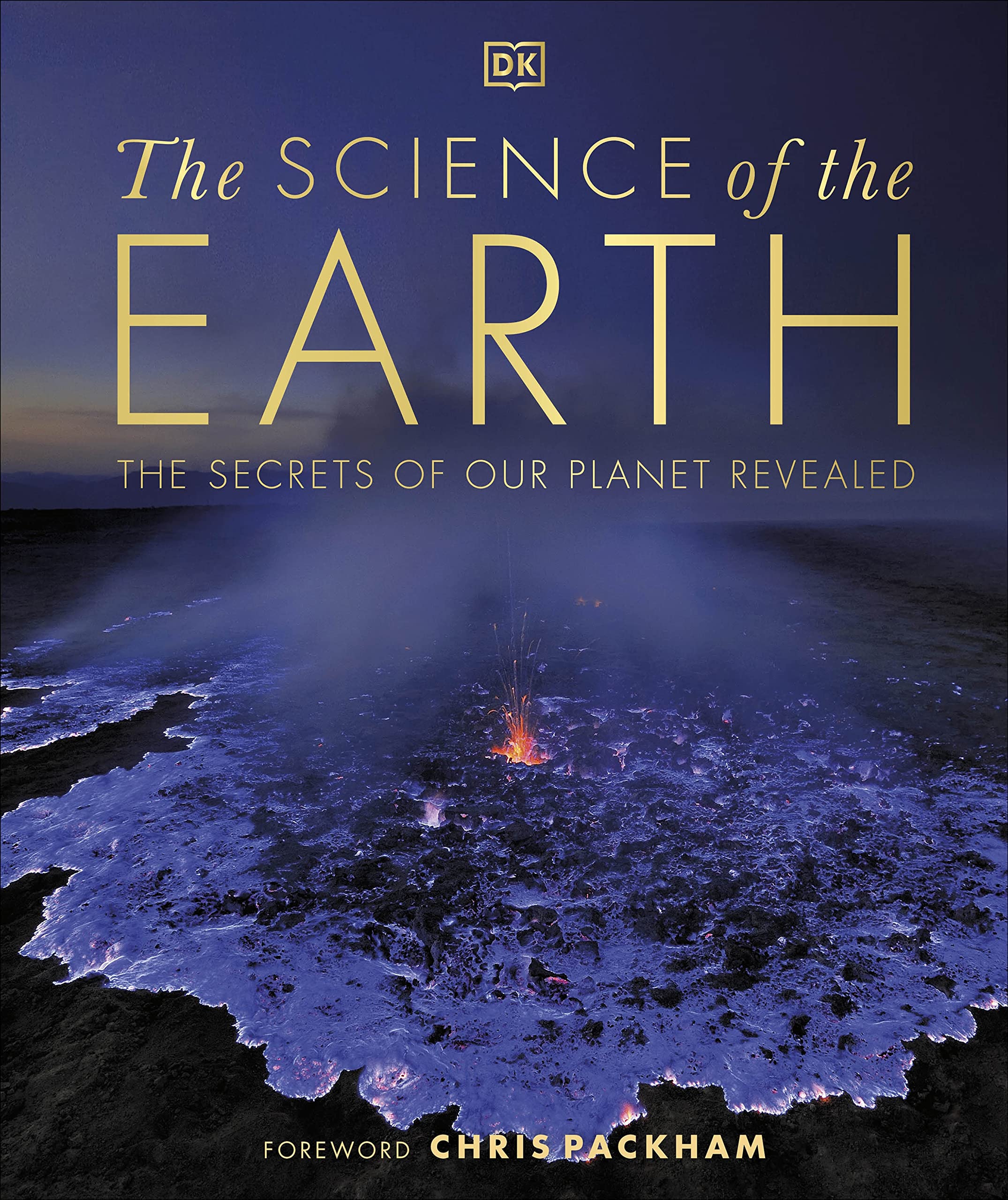 The Science of the Earth: The Secrets of Our Planet Revealed book