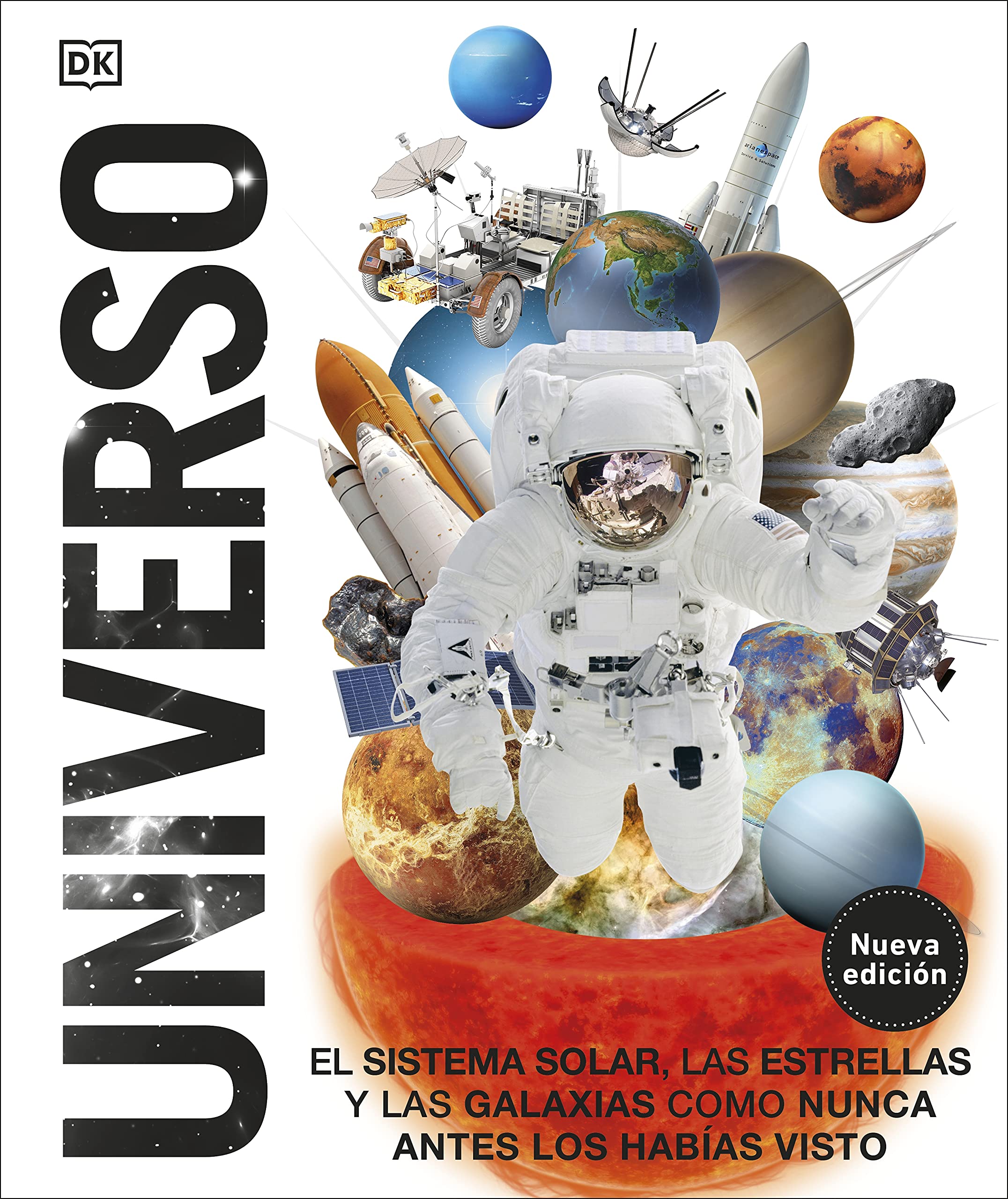 Universo (nueva edición) (Mundo 3D): El Sistema Solar, las estrellas y las galaxias como nunca antes las habías visto book