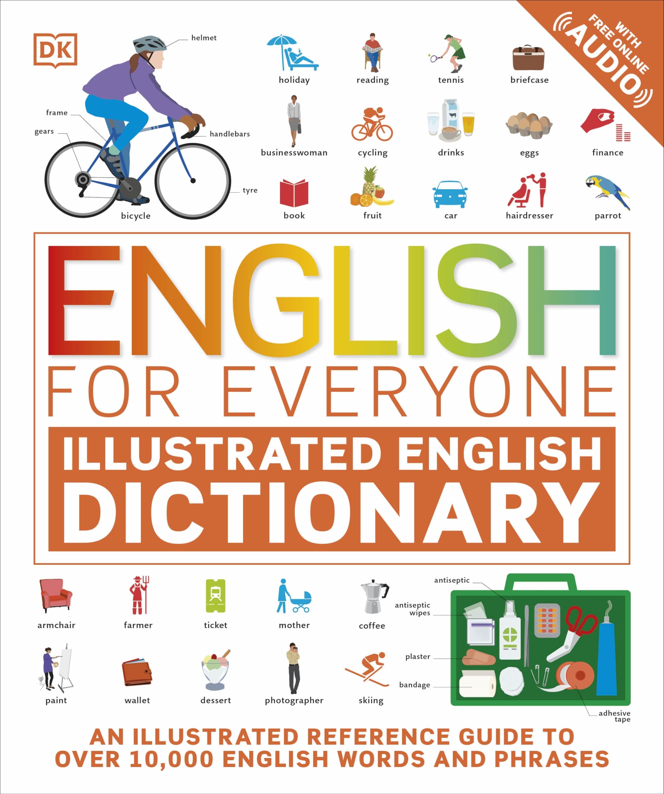 English for Everyone Illustrated English Dictionary with Free Online Audio: An Illustrated Reference Guide to Over 10,000 English Words and Phrases Foreign Languages ​​& Dictionaries