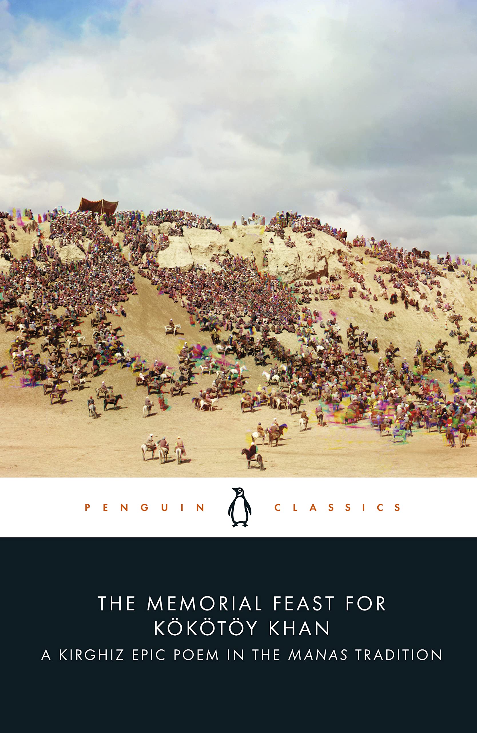 The Memorial Feast for Kökötöy Khan: A Kirghiz Epic Poem in the Manas Tradition book