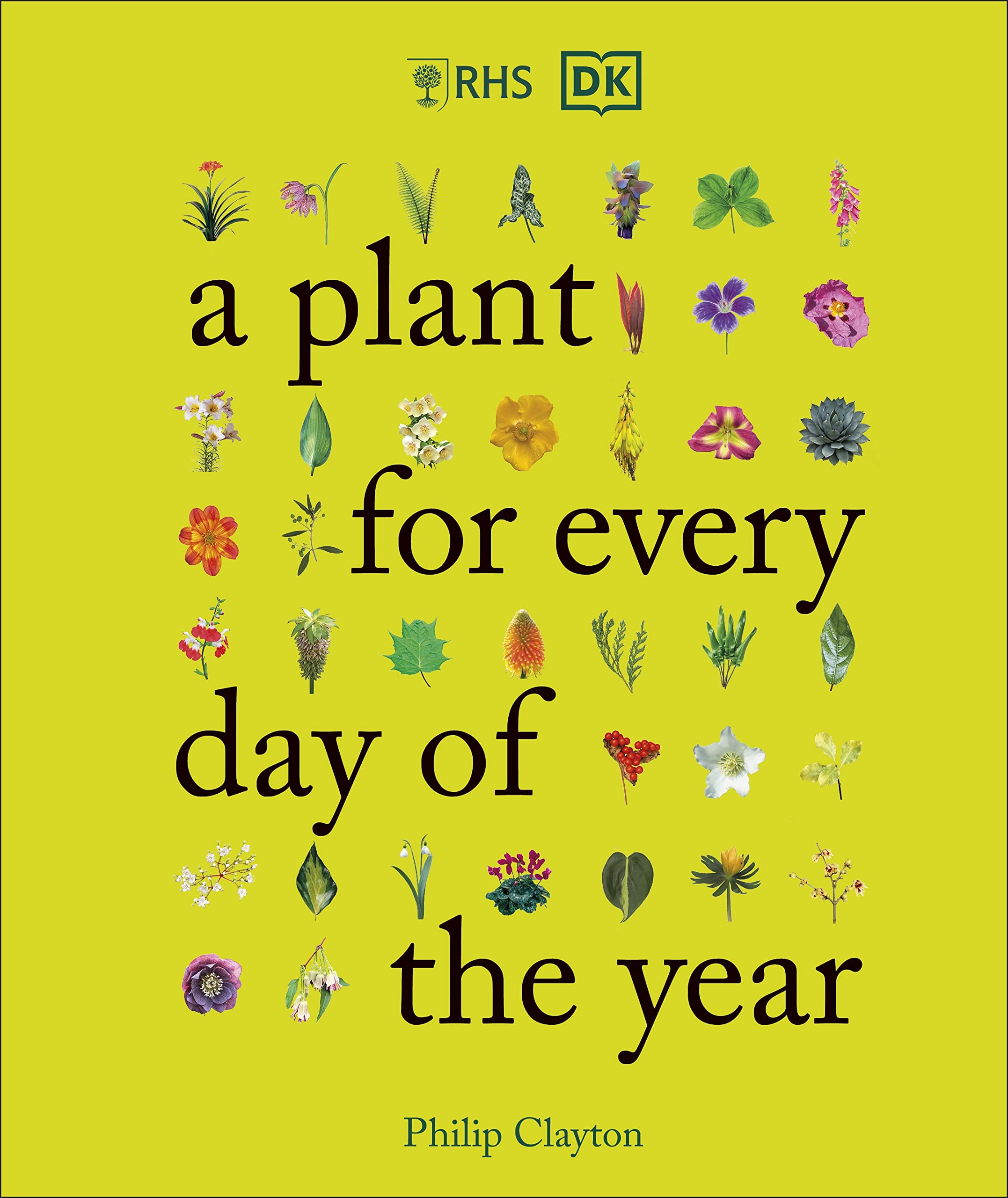 RHS A Plant for Every Day of the Year Garden & Plants