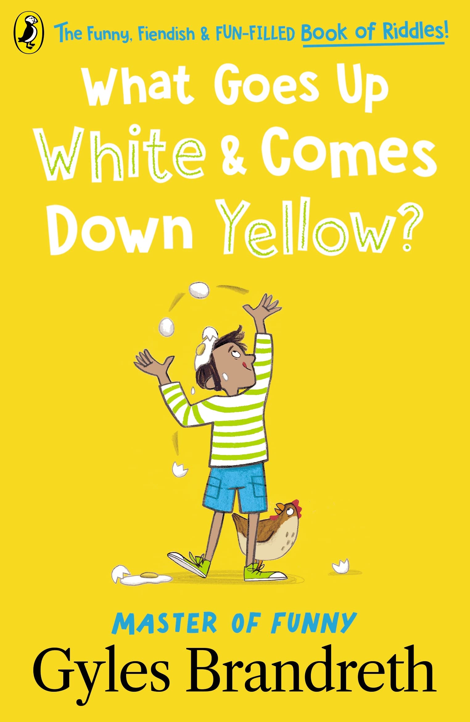 What Goes Up White and Comes Down Yellow?: The funny, fiendish and fun-filled book of riddles! Tiptoi & Games