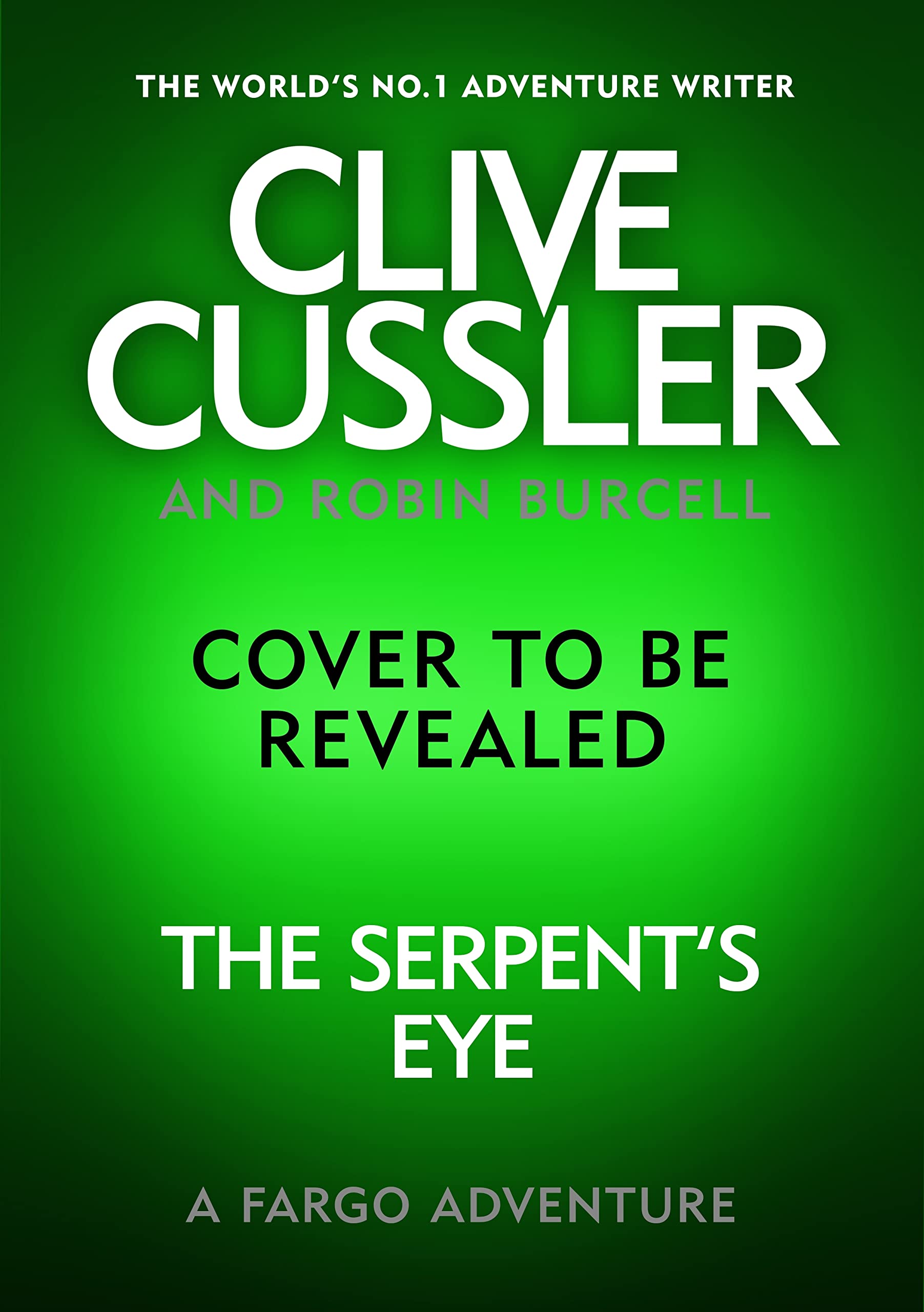 Clive Cussler's The Serpent's Eye: A Fargo Adventure Action & Adventure