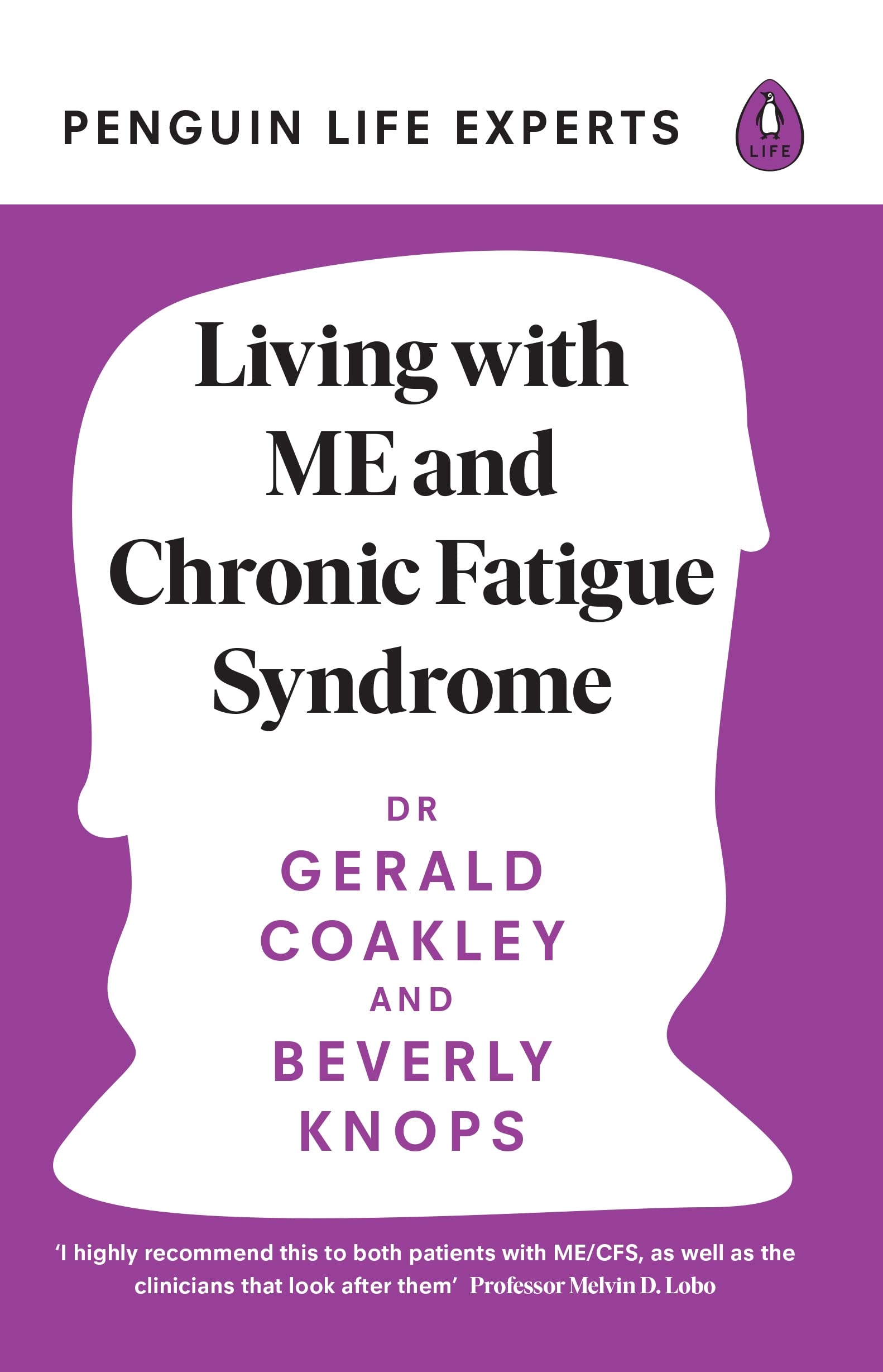 Living with ME and Chronic Fatigue Syndrome (Penguin Life Expert Series, 6) Medicine