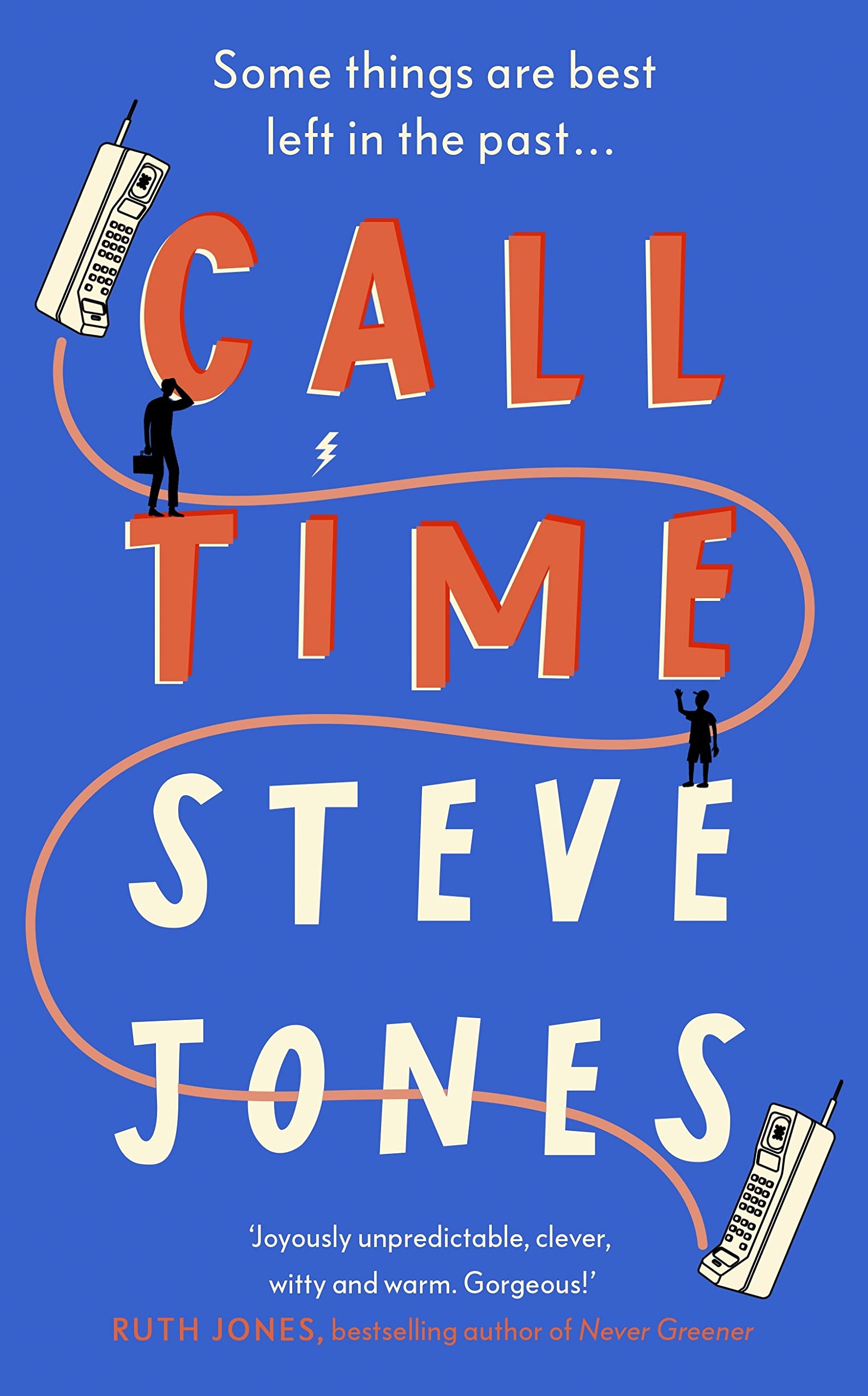 Call Time: The funny and hugely original debut novel from Channel 4 F1 presenter Steve Jones Contemporary literature