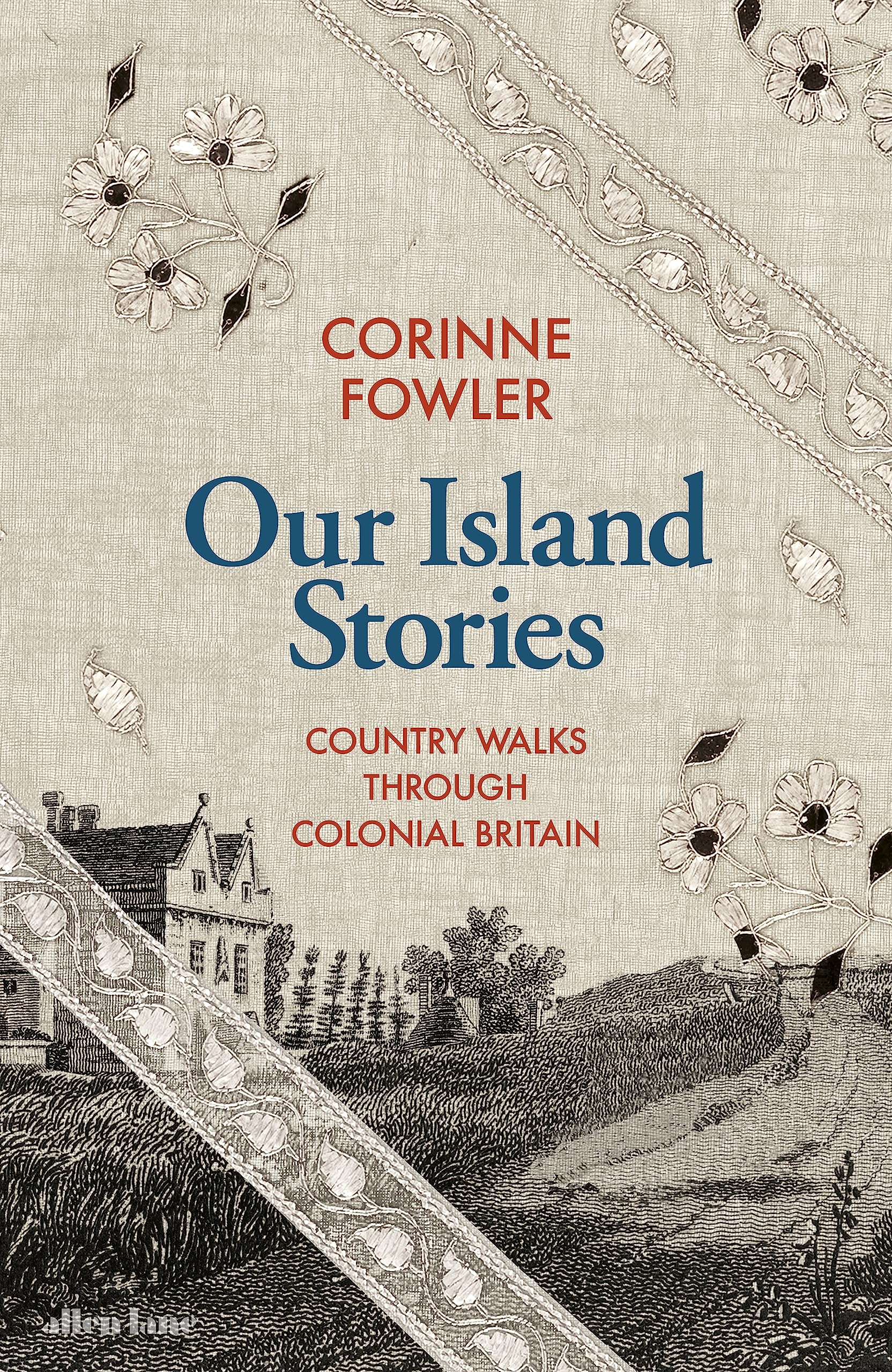 The Our Island Stories: Country Walks through Colonial Britain Social Sciences