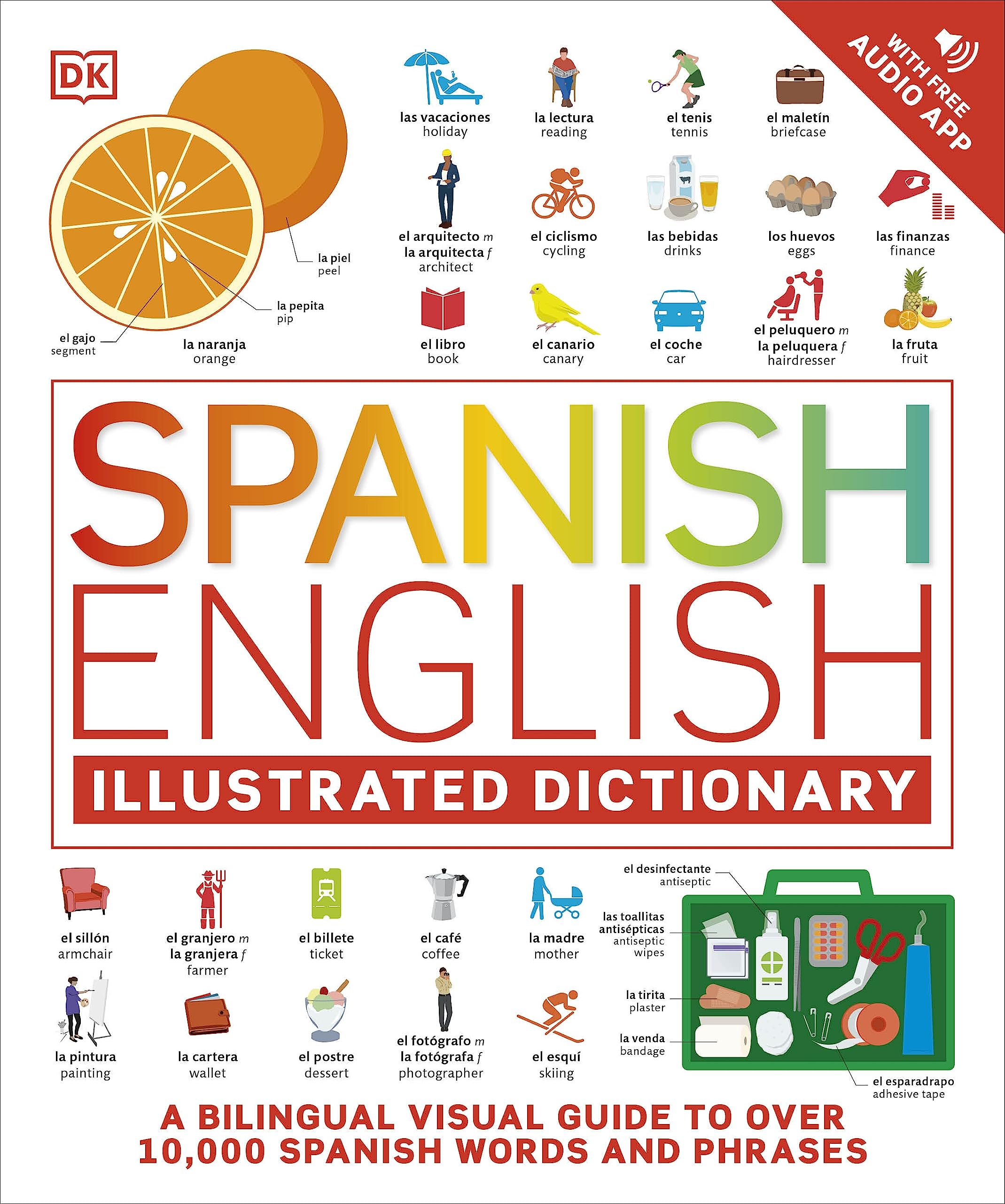 Spanish English Illustrated Dictionary: A Bilingual Visual Guide to Over 10,000 Spanish Words and Phrases Foreign Languages ​​& Dictionaries