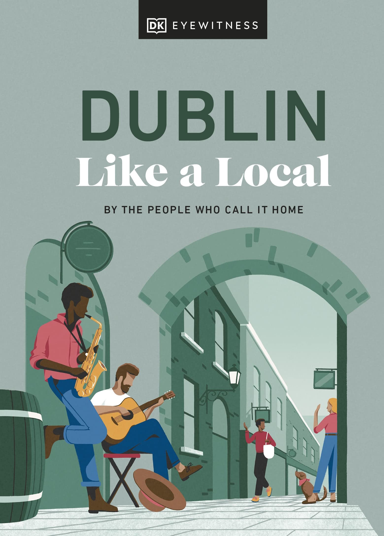 Dublin Like a Local Leisure, Home & Garden Books