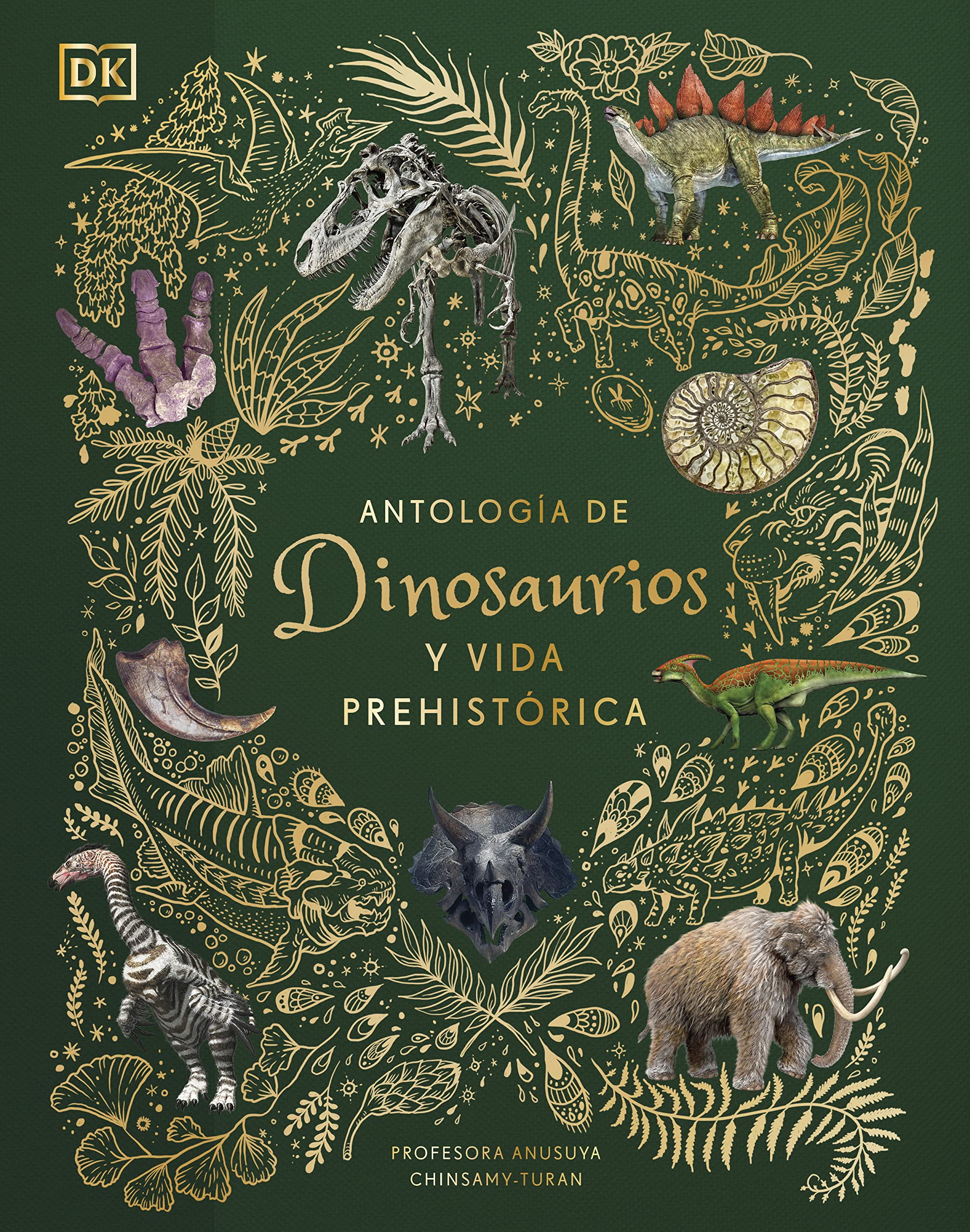 Antología de dinosaurios y vida prehistórica (Planeta curioso) (DK Infantil) Non-fiction