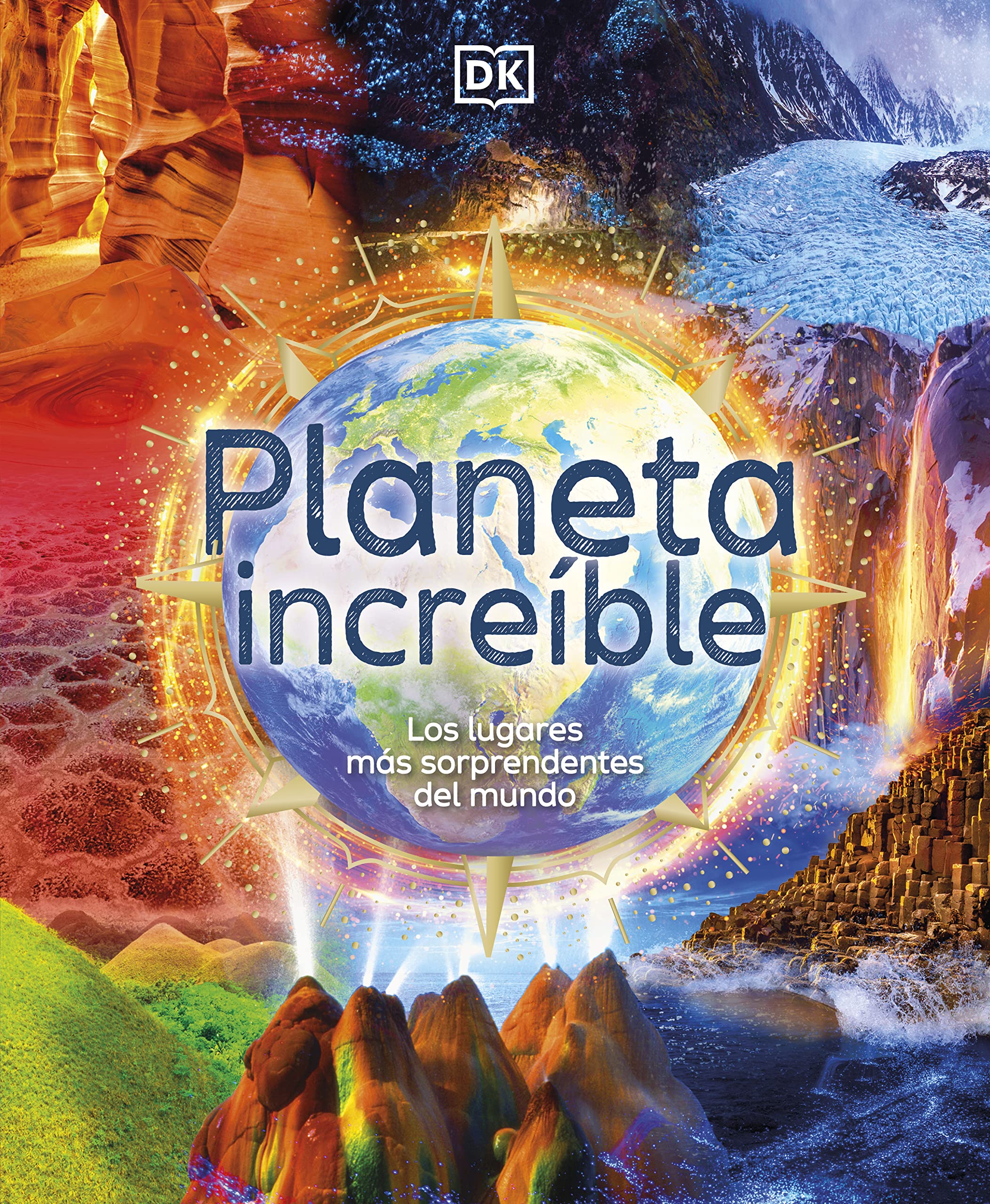 Planeta increíble: Los lugares más sorprendentes del mundo book