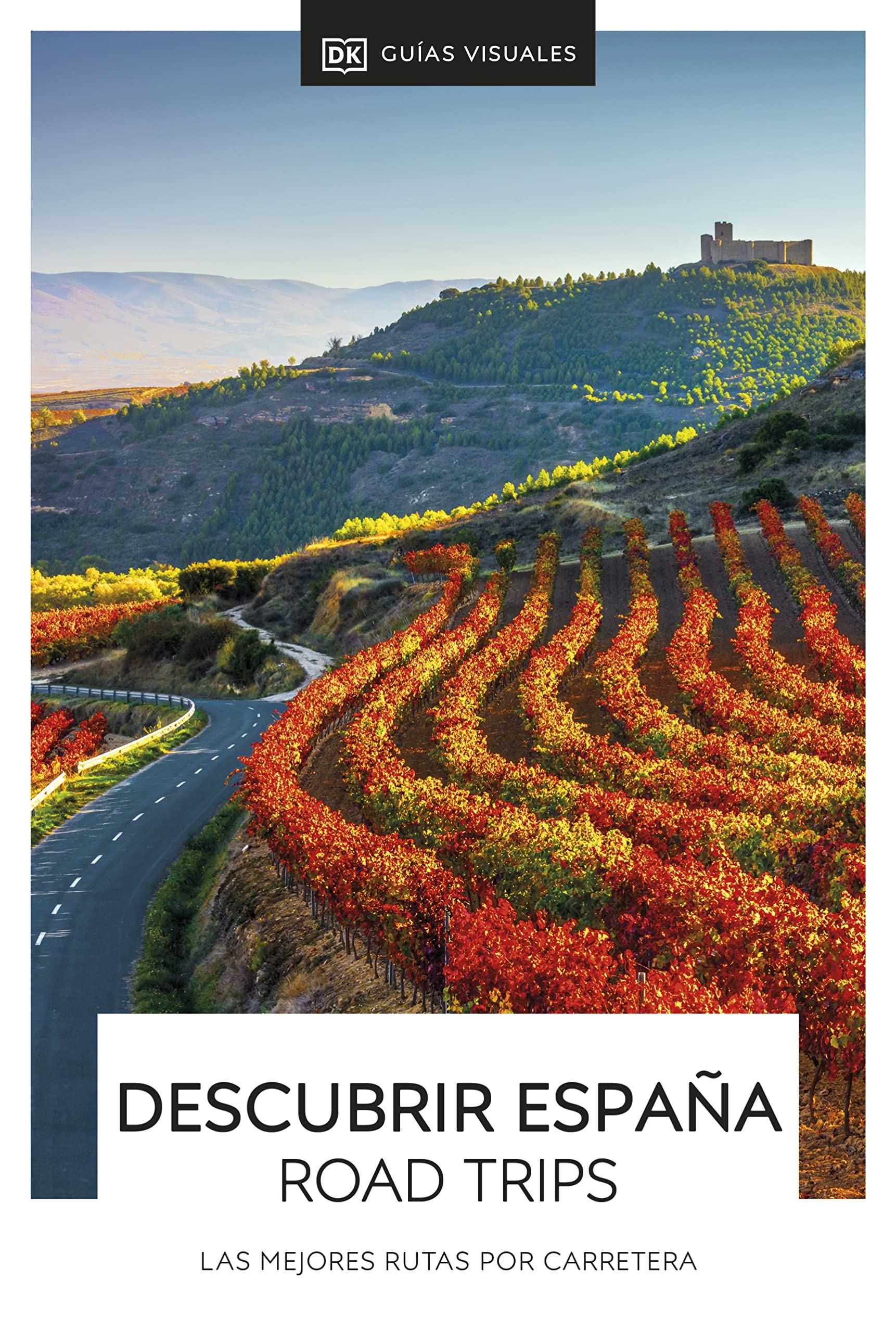 Descubrir España Road Trips: Las mejoras rutas por carretera book