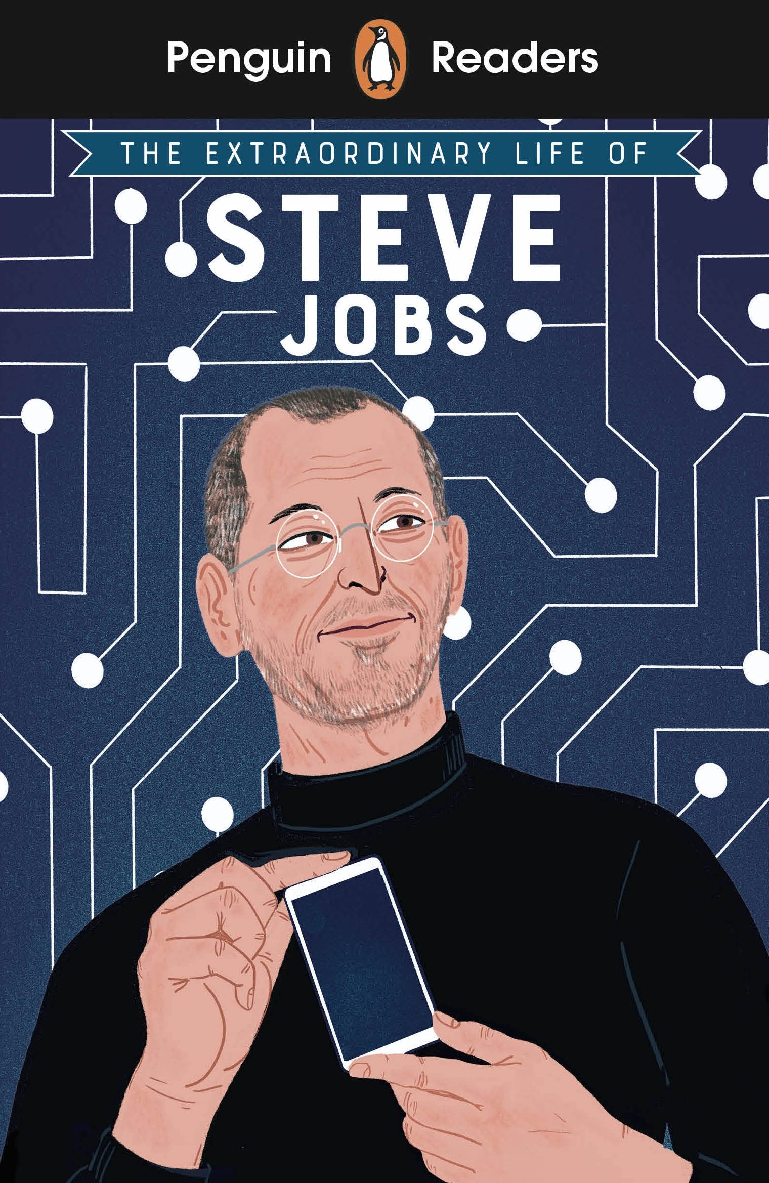 Penguin Readers Level 2: The Extraordinary Life of Steve Jobs (ELT Graded Reader): Abridged Edition Study Guides