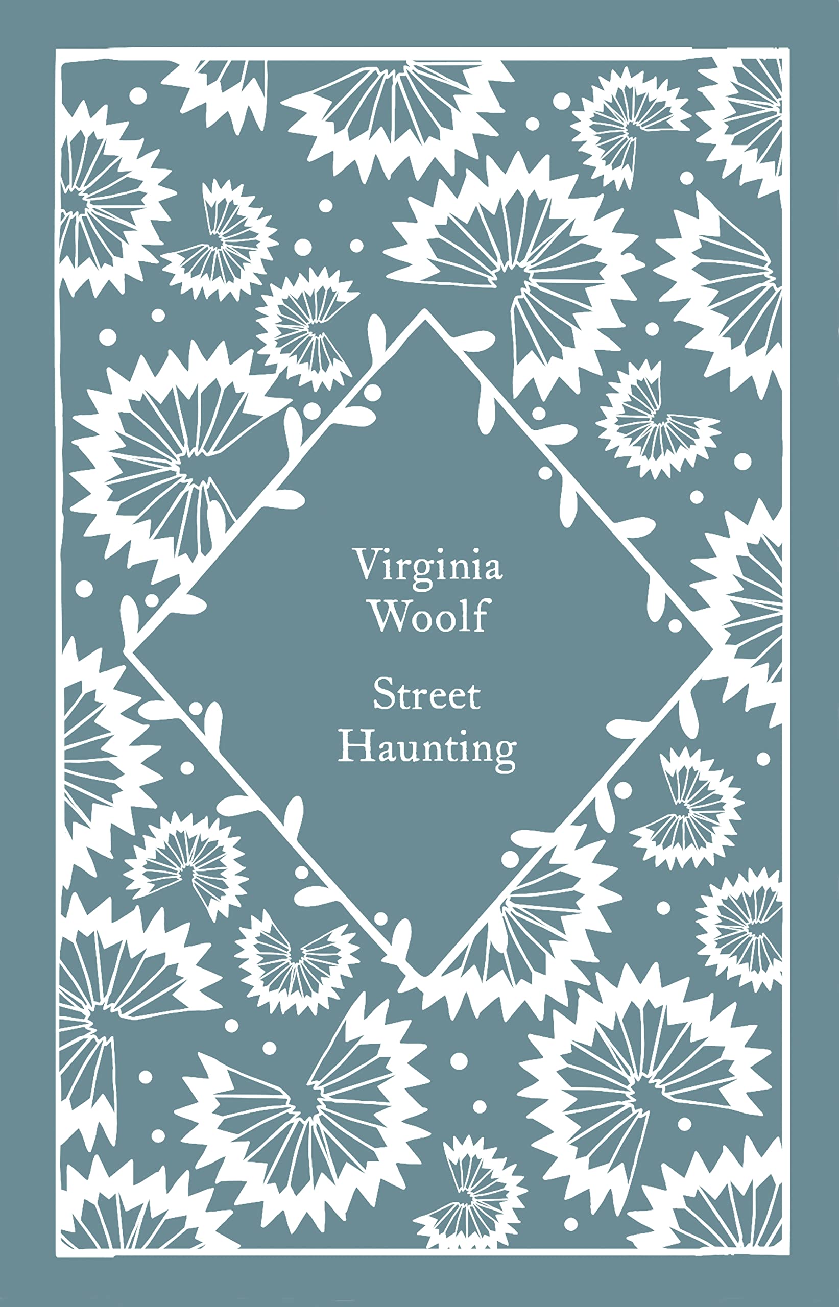 Street Haunting: Virginia Woolf (Little Clothbound Classics) Classics