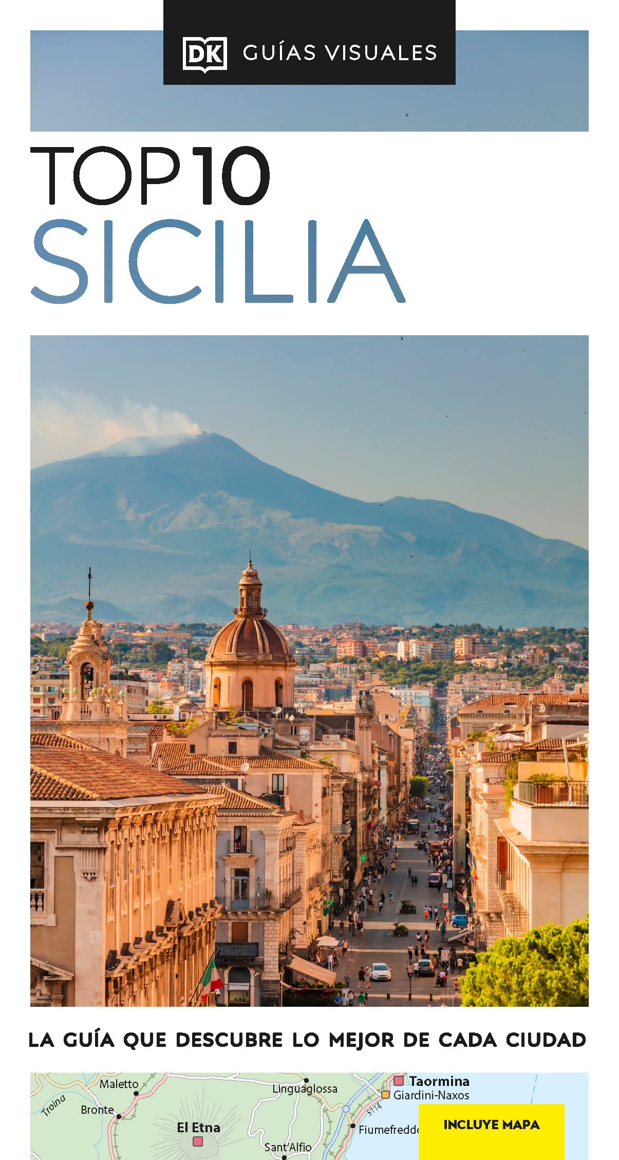 Guía Top 10 Sicilia (Guías Visuales TOP 10): La guía que descubre lo mejor de cada ciudad book