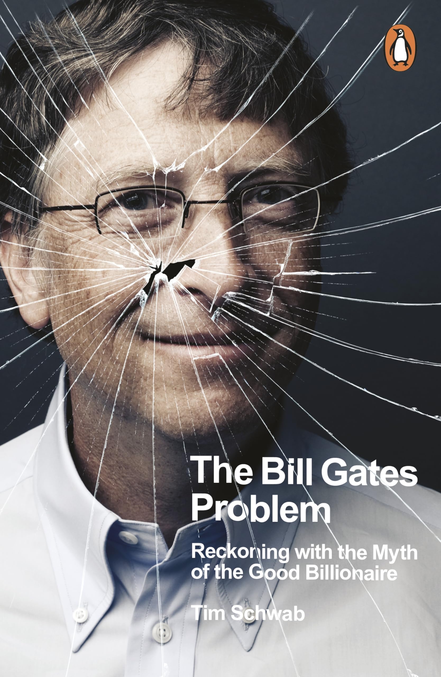 The Bill Gates Problem: Reckoning with the Myth of the Good Billionaire Social Sciences