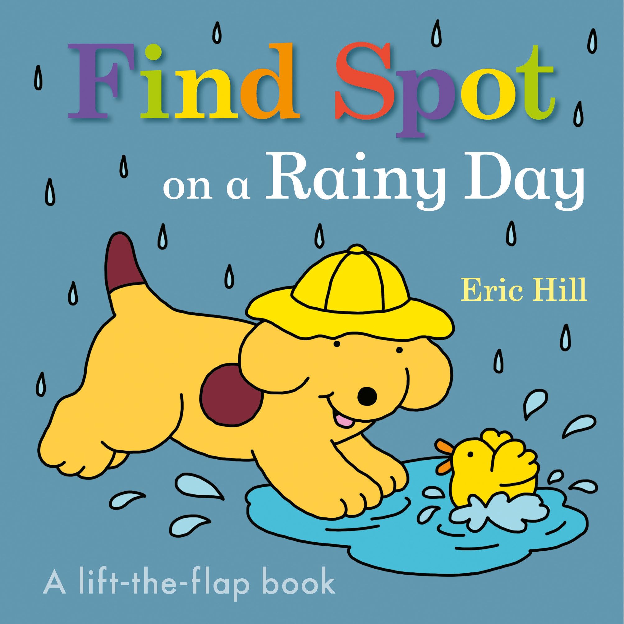 Find Spot on a Rainy Day: A Lift-the-Flap Book Parents & Children