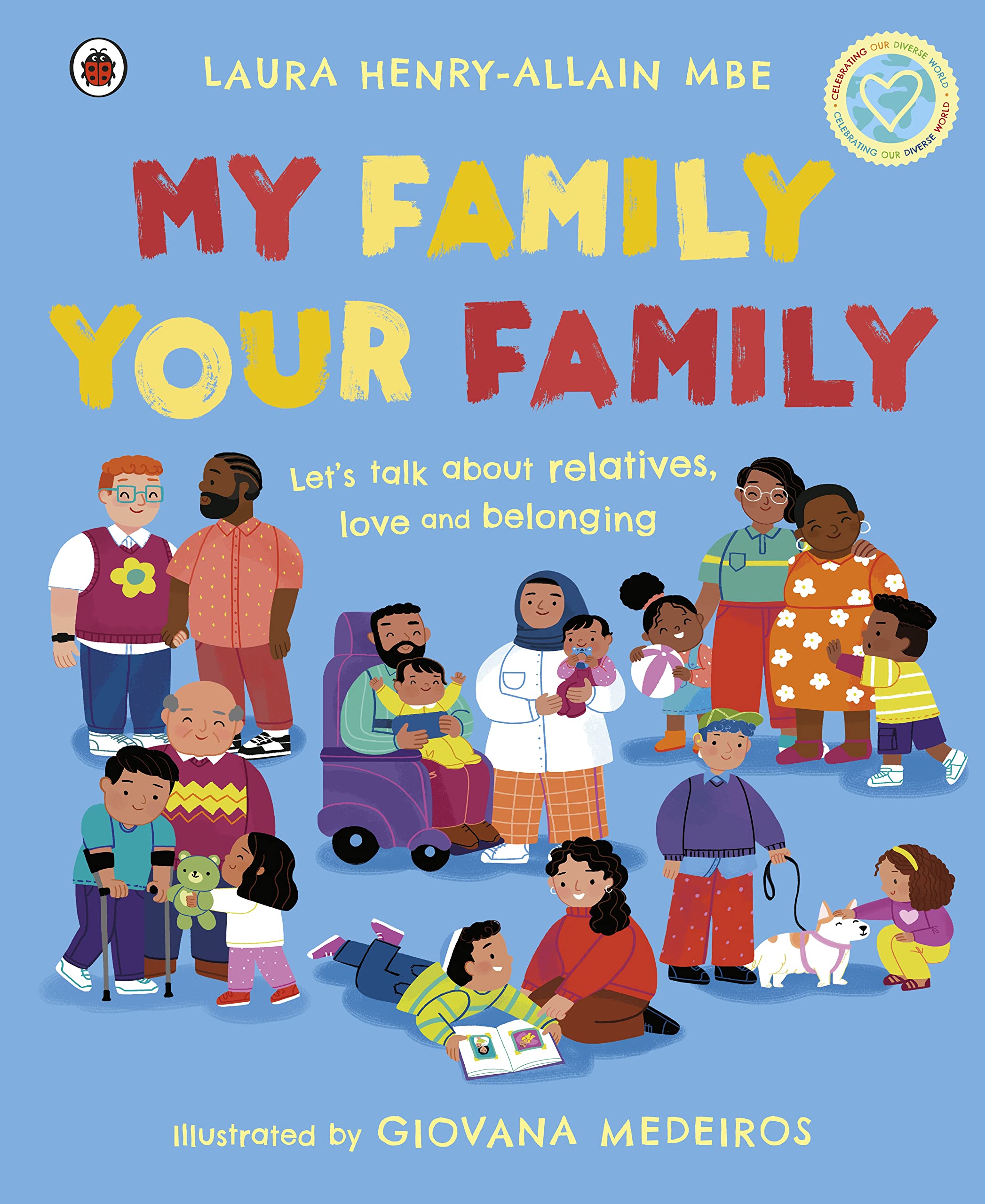 My Family, Your Family: Let's talk about relatives, love and belonging Non-fiction
