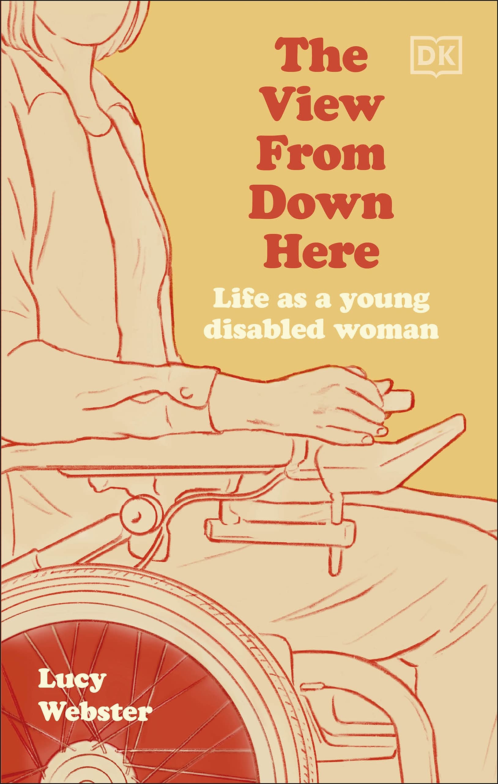 The View From Down Here: Life as a Young Disabled Woman Books