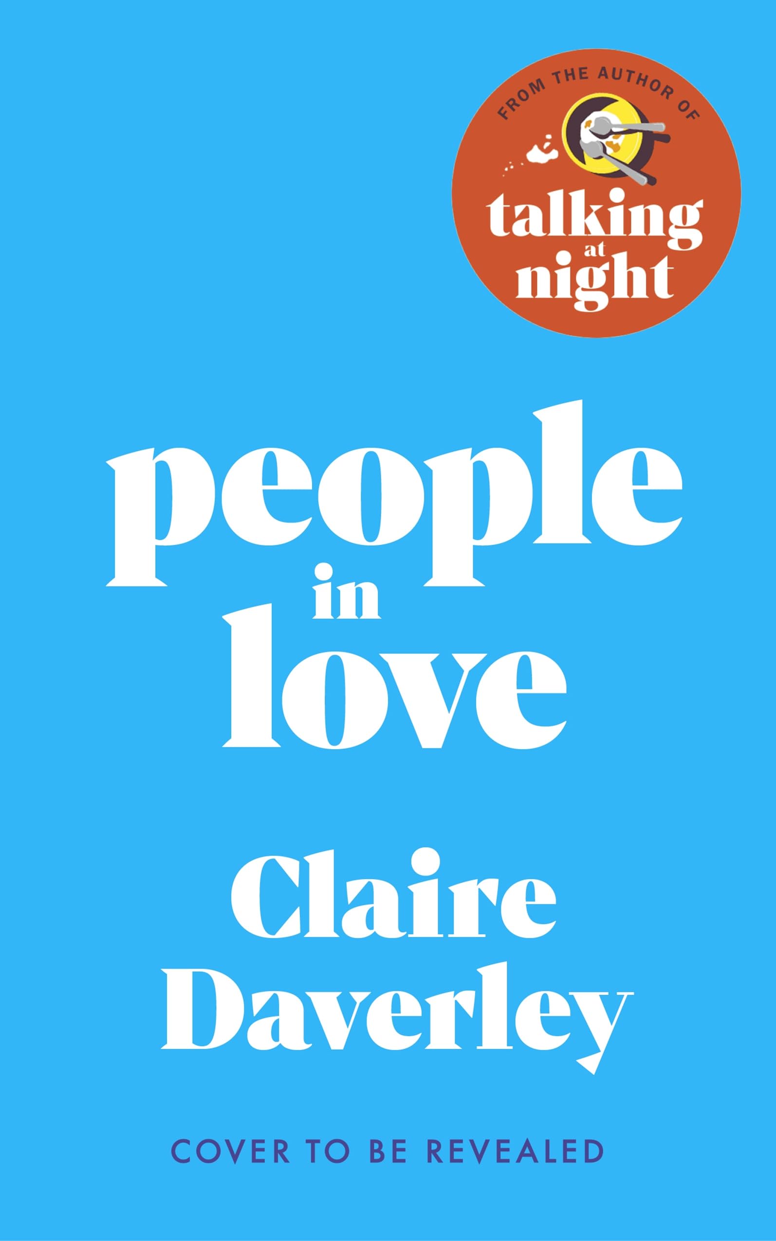 The New Claire Daverley: From the author of Talking at Night Contemporary literature