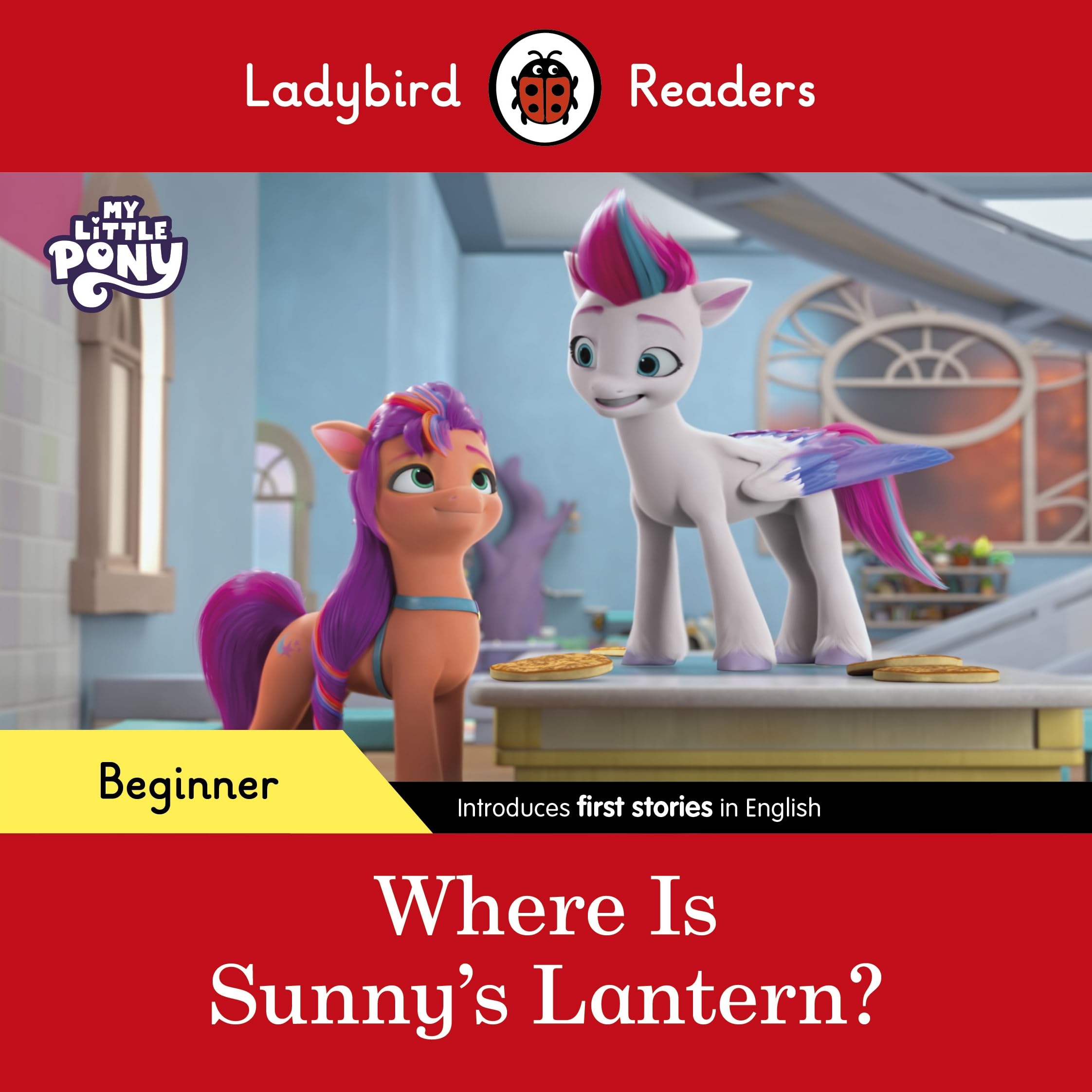 Ladybird Readers Beginner Level – My Little Pony – Where is Sunny’s Lantern? (ELT Graded Reader) Foreign Languages ​​& Dictionaries