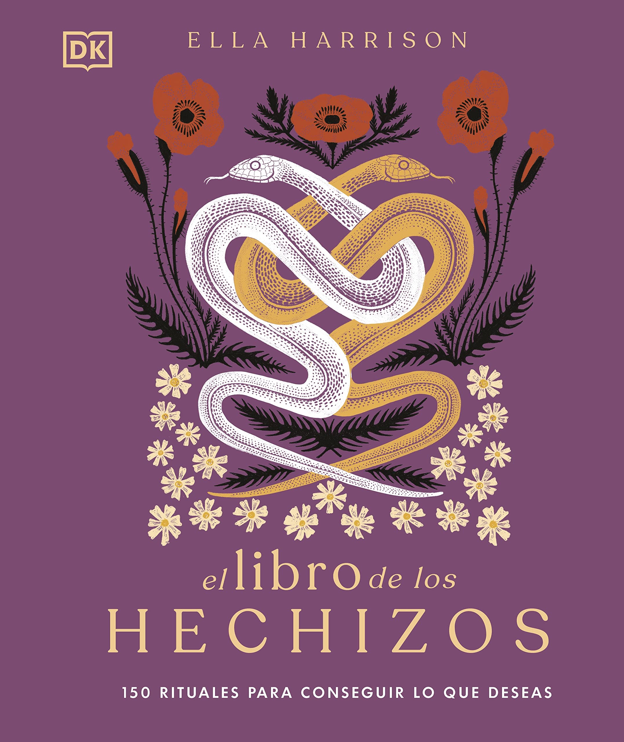 El libro de los hechizos: 150 rituales para conseguir lo que deseas (Enciclopedia visual) Self-help