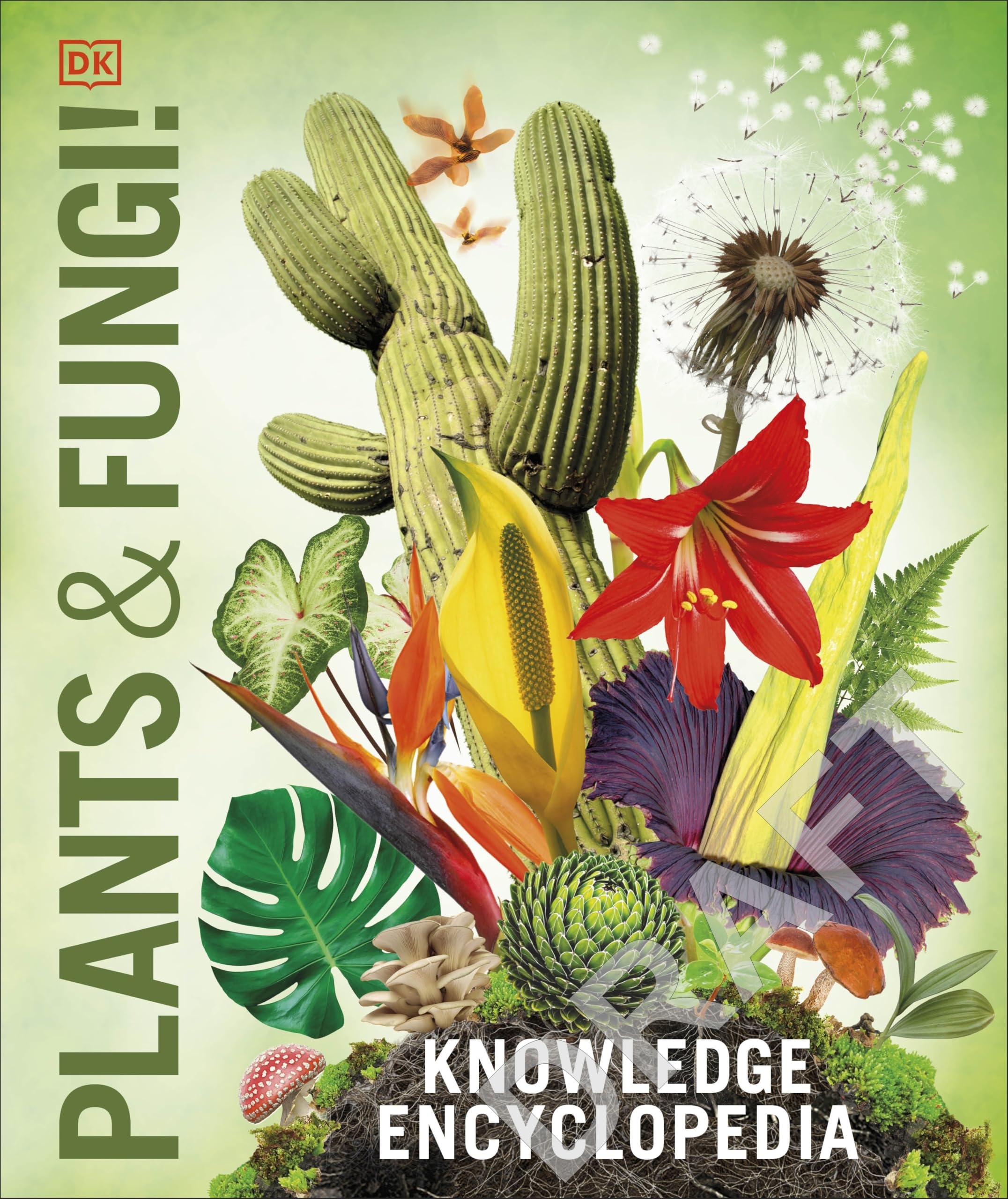 Knowledge Encyclopedia Plants and Fungi!: Our Growing World as You've Never Seen It Before (DK Knowledge Encyclopedias) Non-fiction