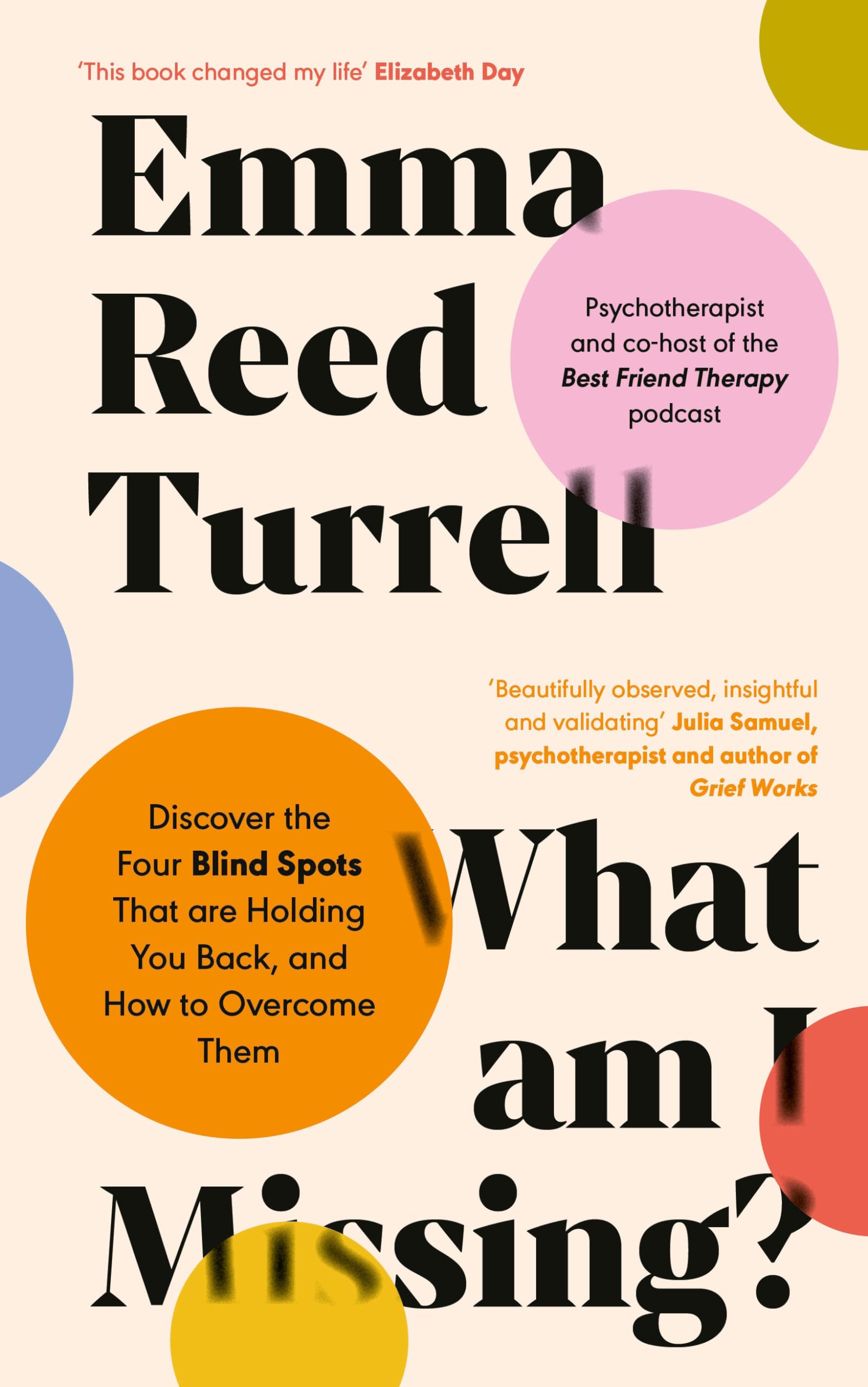 What am I Missing?: Discover the Four Blind Spots That are Holding You Back, and How to Overcome Them Business, Finance & Career