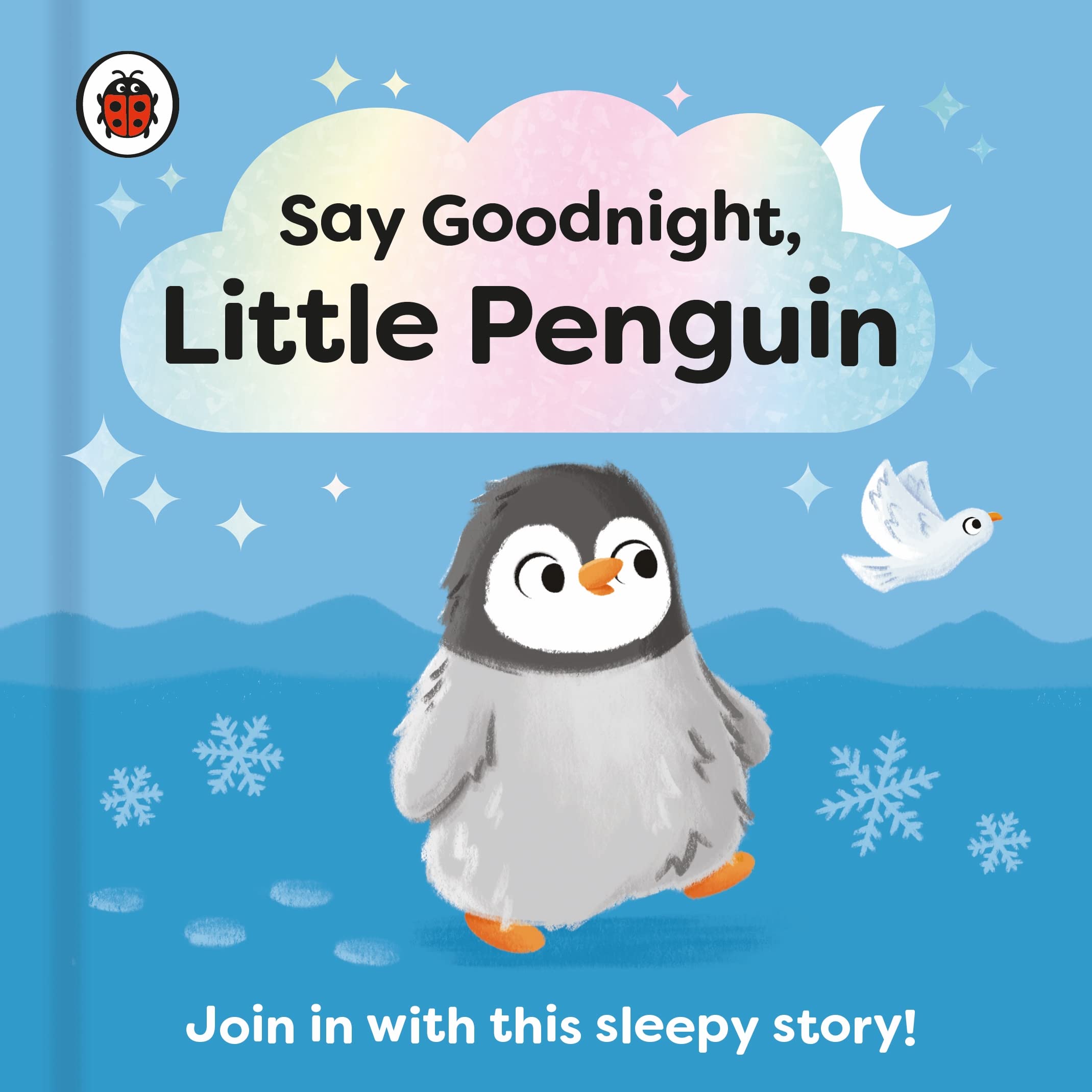 Say Goodnight, Little Penguin: Join in with this sleepy story for toddlers book