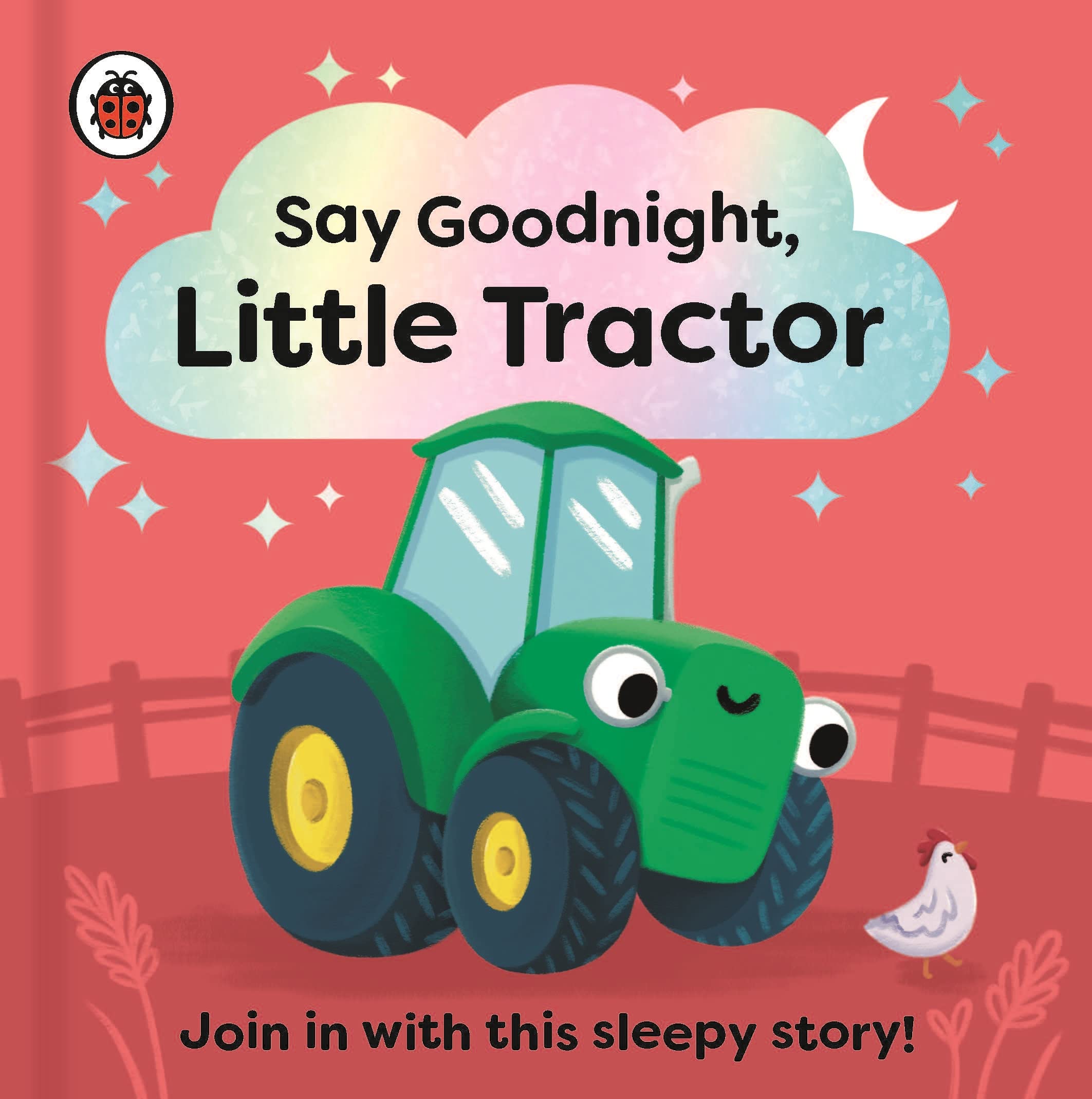 Say Goodnight, Little Tractor: Join in with this sleepy story for toddlers Parents & Children