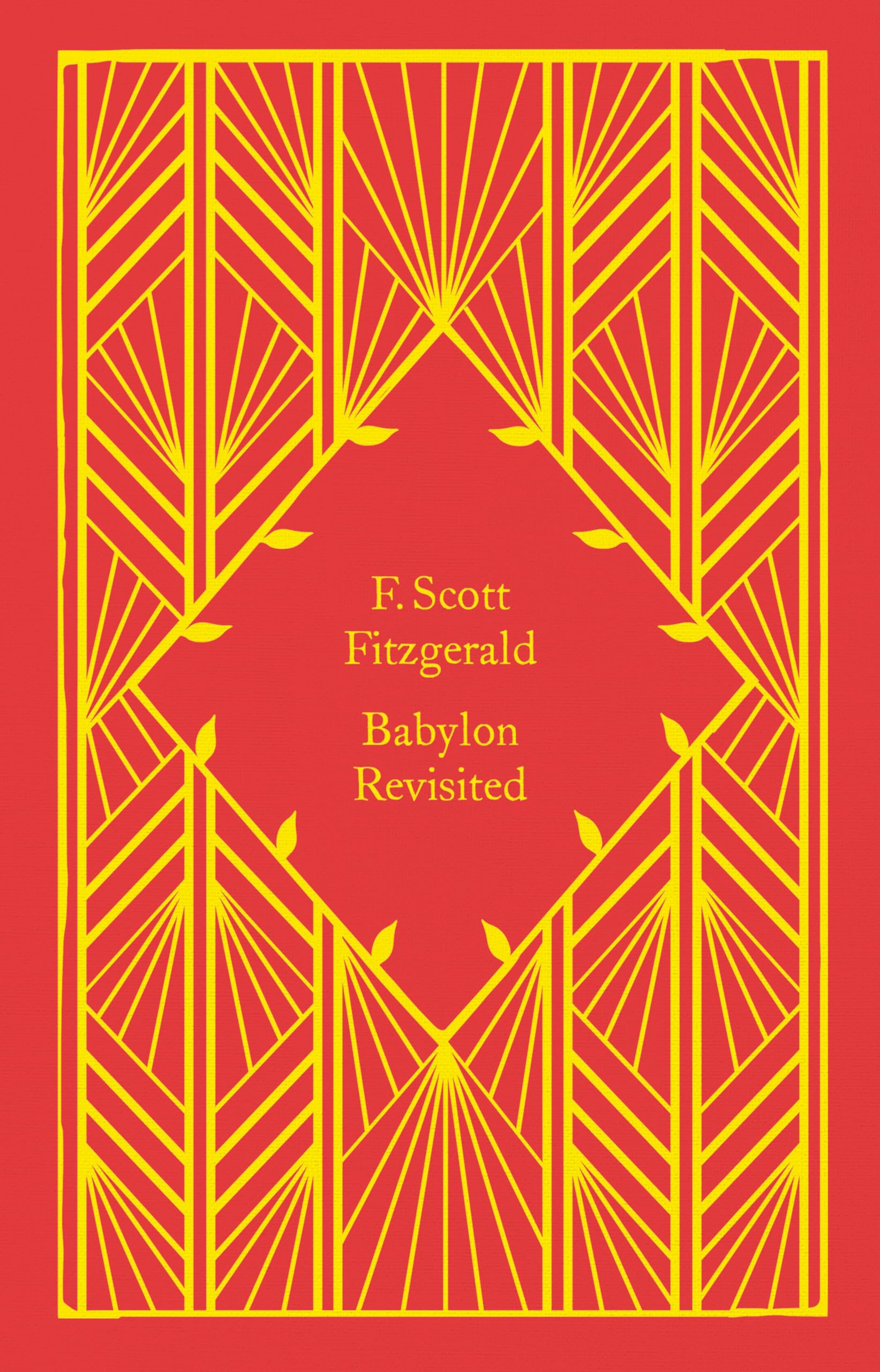 Babylon Revisited: Scott F. Fitzgerald (Little Clothbound Classics) Classics