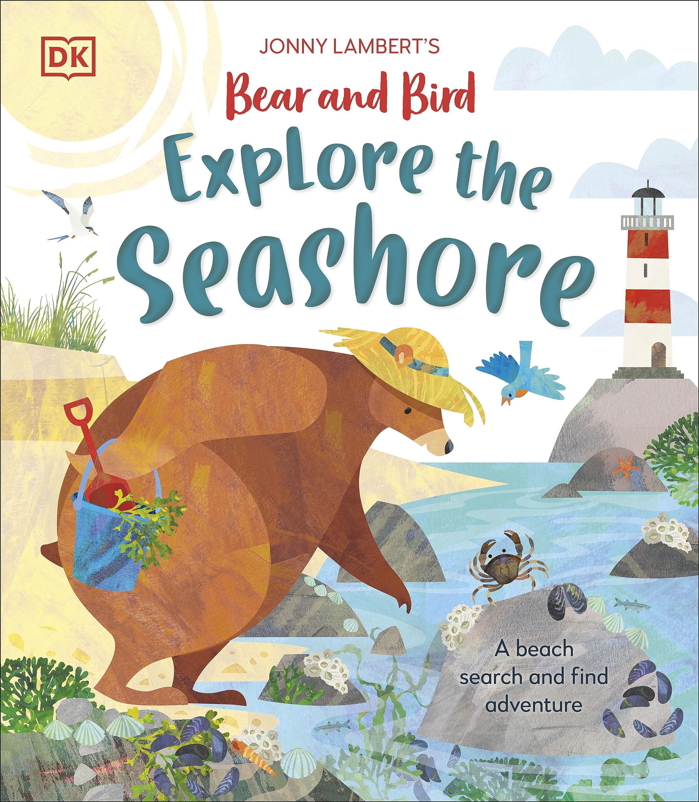 Jonny Lambert’s Bear and Bird Explore the Seashore: A Beach Search and Find Adventure (The Bear and the Bird) Parents & Children