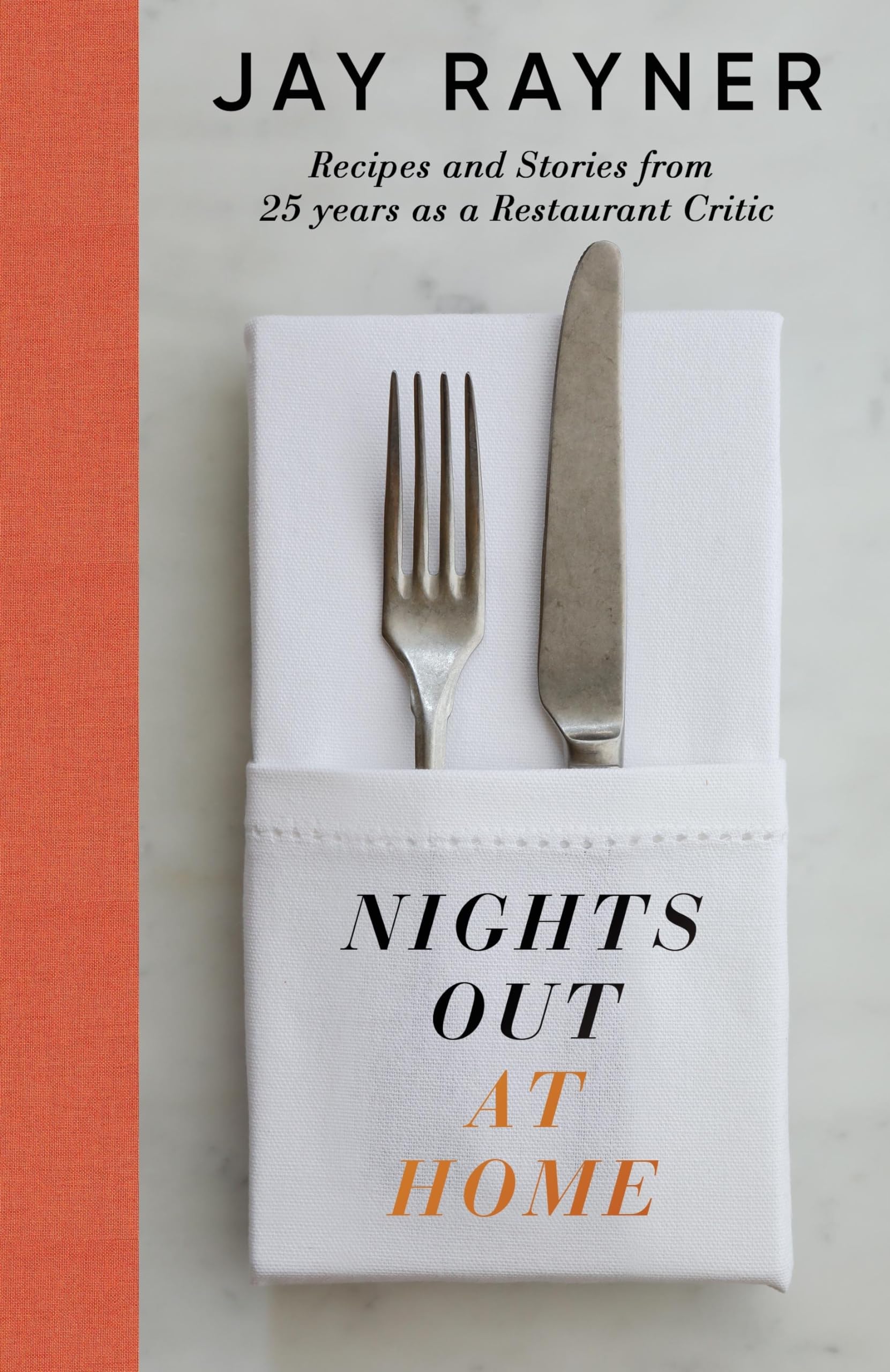Nights Out At Home: Recipes and Stories from 25 years as a Restaurant Critic Memories