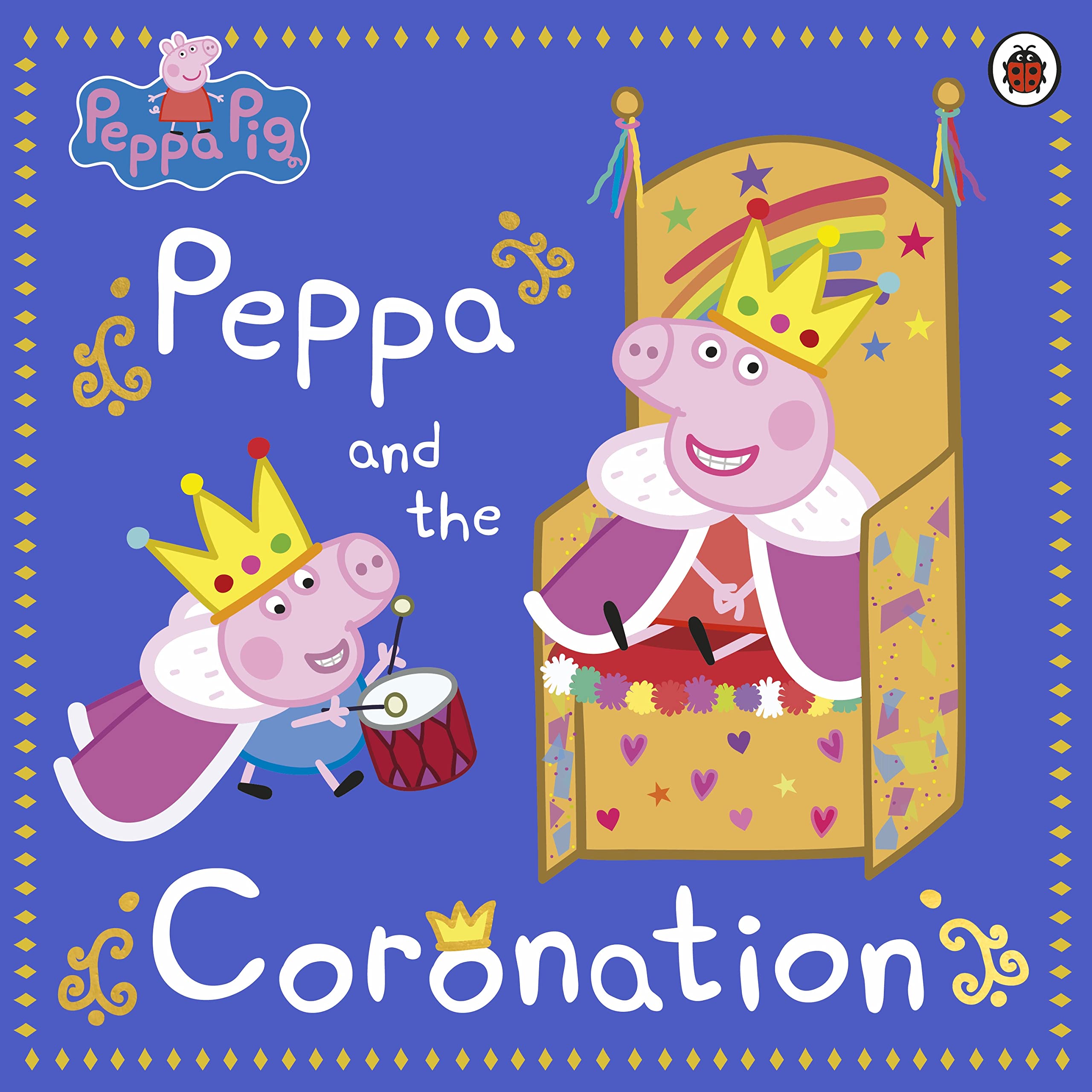 Peppa Pig: Peppa and the Coronation: Celebrate King Charles III royal coronation with Peppa! Non-fiction
