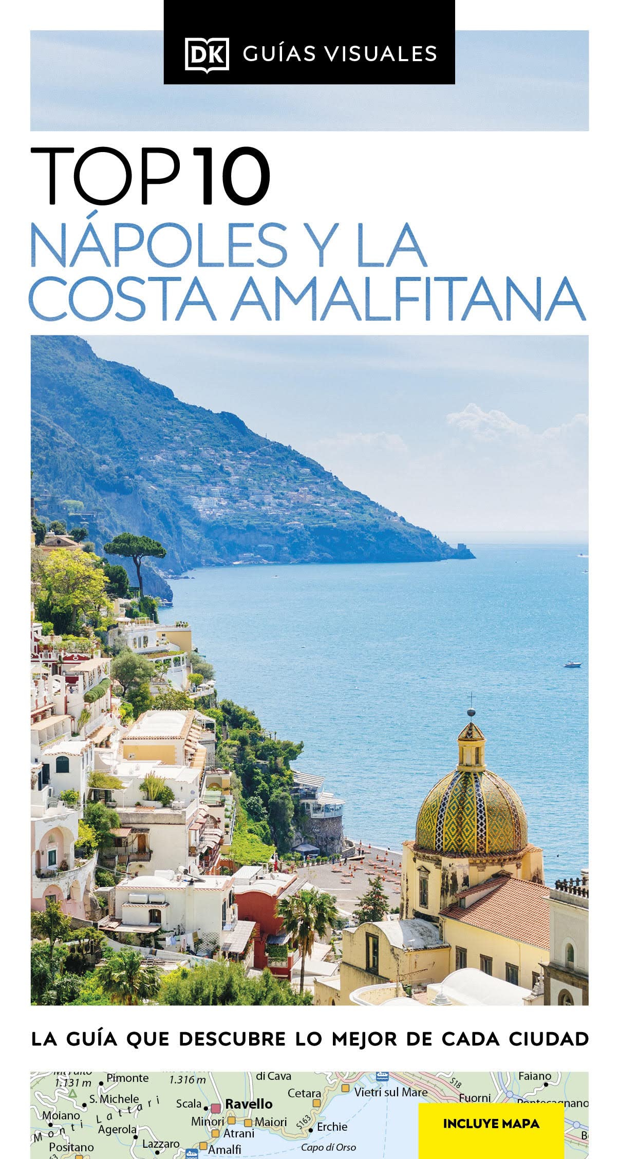 Nápoles y la Costa Amalfitana (Guías Visuales TOP 10): La guía que descubre lo mejor de cada ciudad book