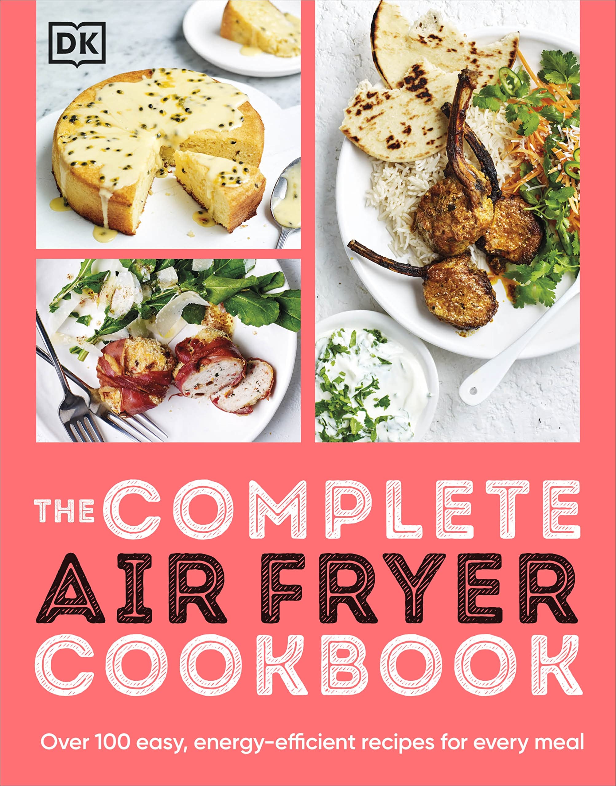 The Complete Air Fryer Cookbook: Over 100 Easy, Energy-efficient Recipes for Every Meal Leisure, Home & Garden