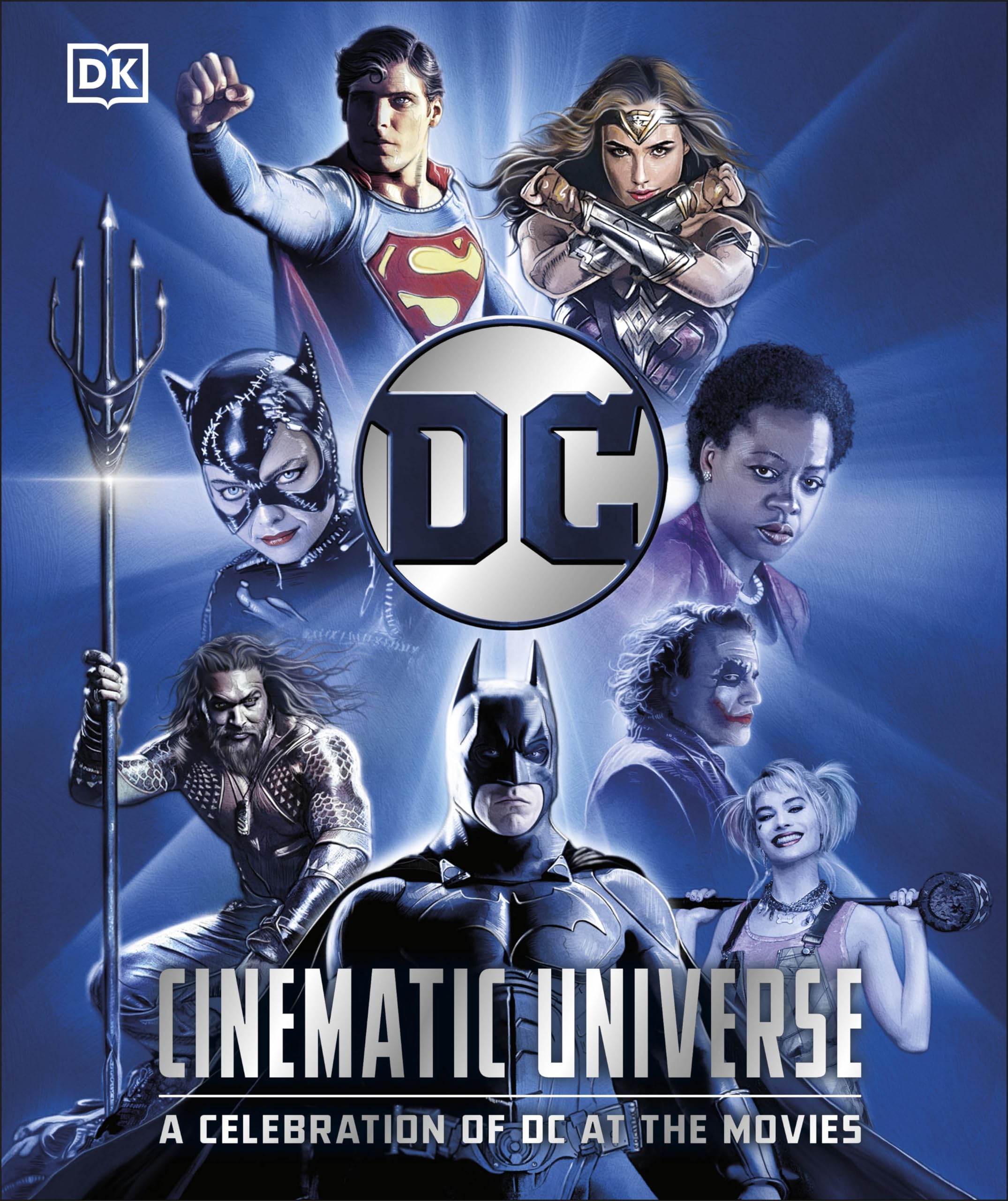 DC Cinematic Universe: A Celebration of DC at the Movies Superheroes