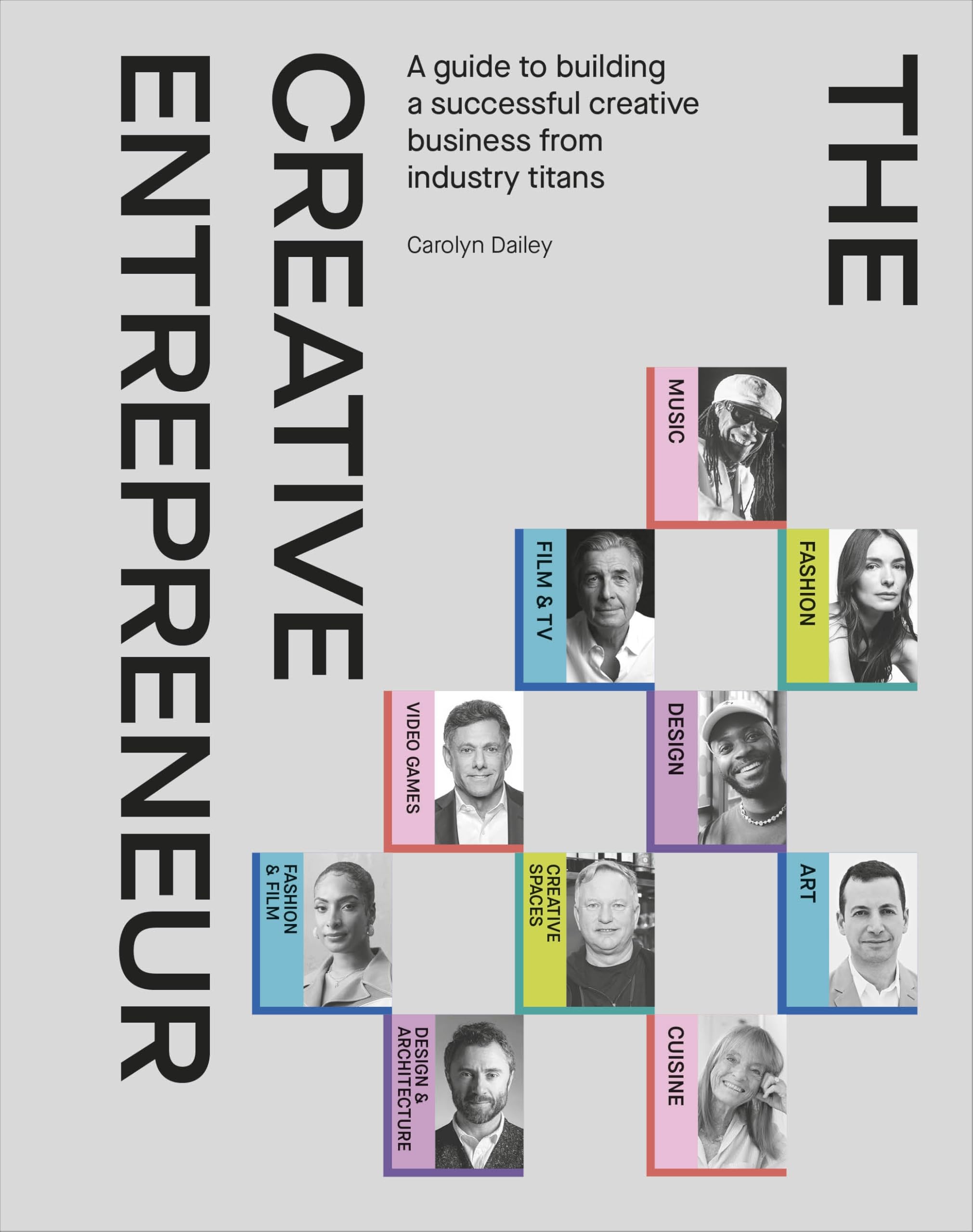 The Creative Entrepreneur: A Guide to Building a Successful Creative Business from Industry Titans book