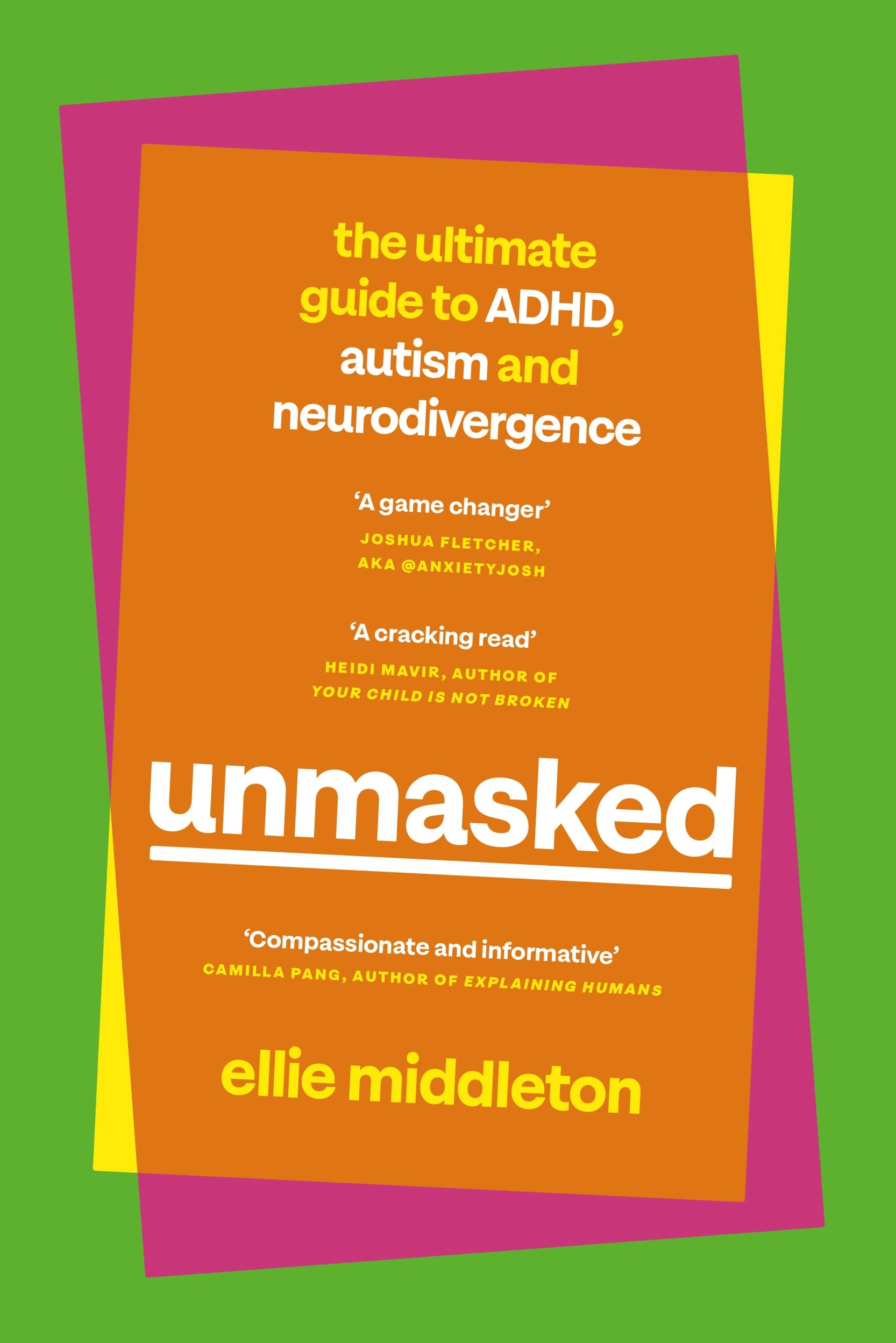 UNMASKED: The Ultimate Guide to ADHD, Autism and Neurodivergence Medicine