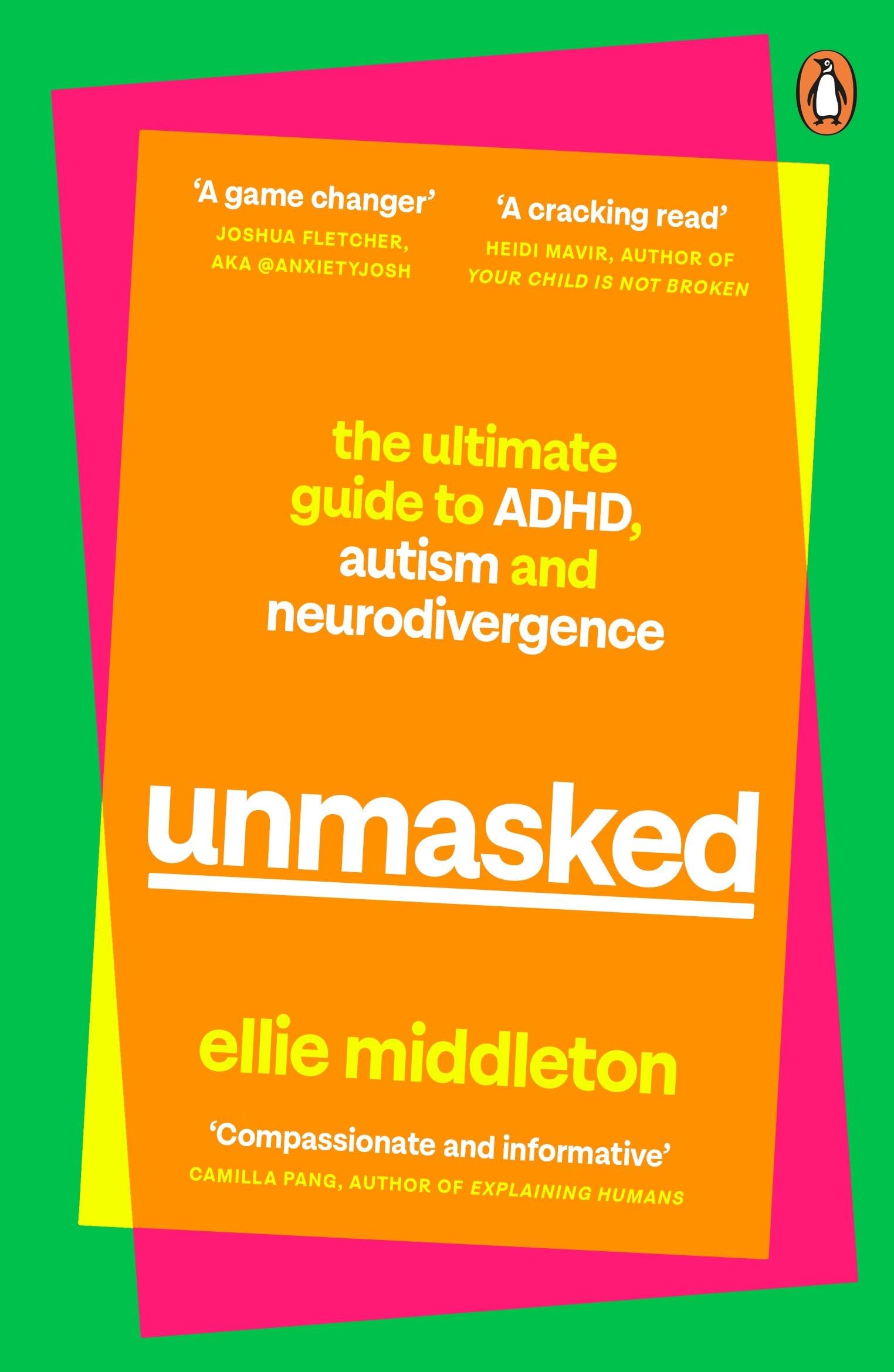 UNMASKED: The Ultimate Guide to ADHD, Autism and Neurodivergence Medicine