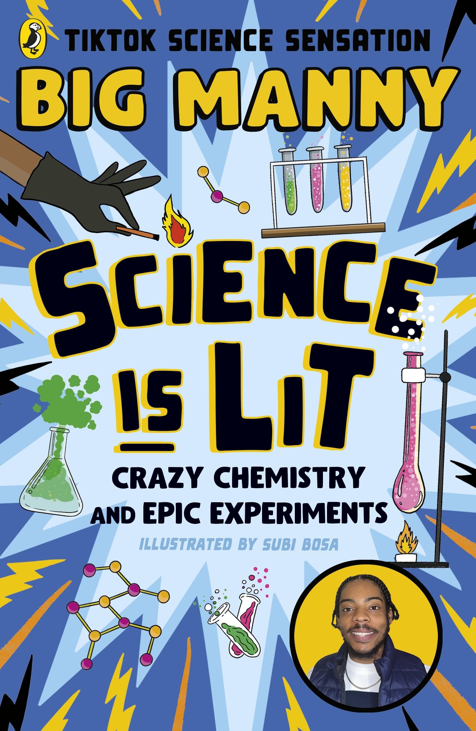 Science is Lit: Crazy chemistry and epic experiments with TikTok science sensation BIG MANNY Non-fiction
