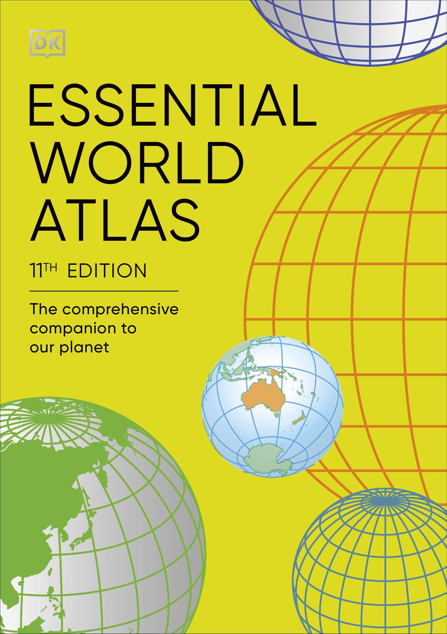 Essential World Atlas: The Comprehensive Companion to our Planet (DK Reference Atlases) Geology & Geography