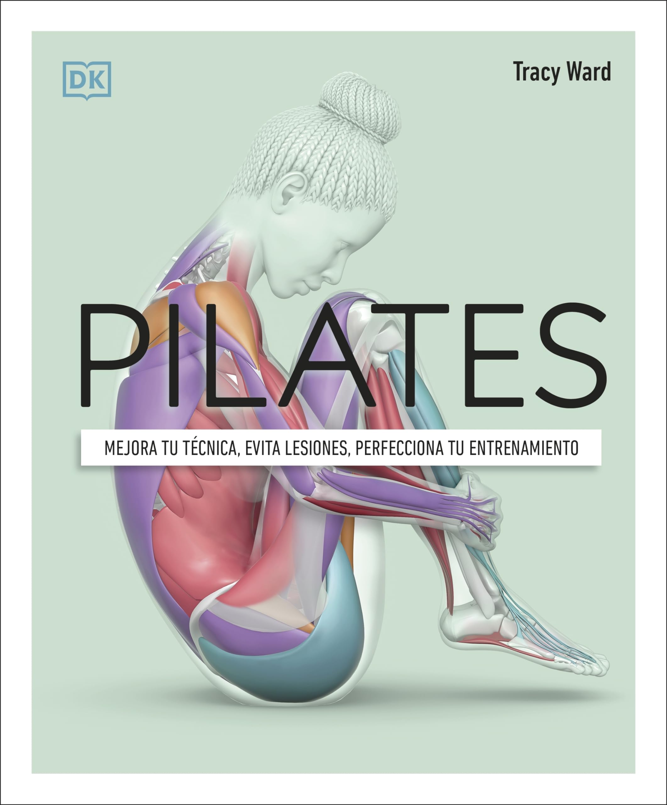 Pilates: Mejora tu técnica, evita lesiones, perfecciona tu entrenamiento (Deportes DK) Health, Nutrition & Fitness