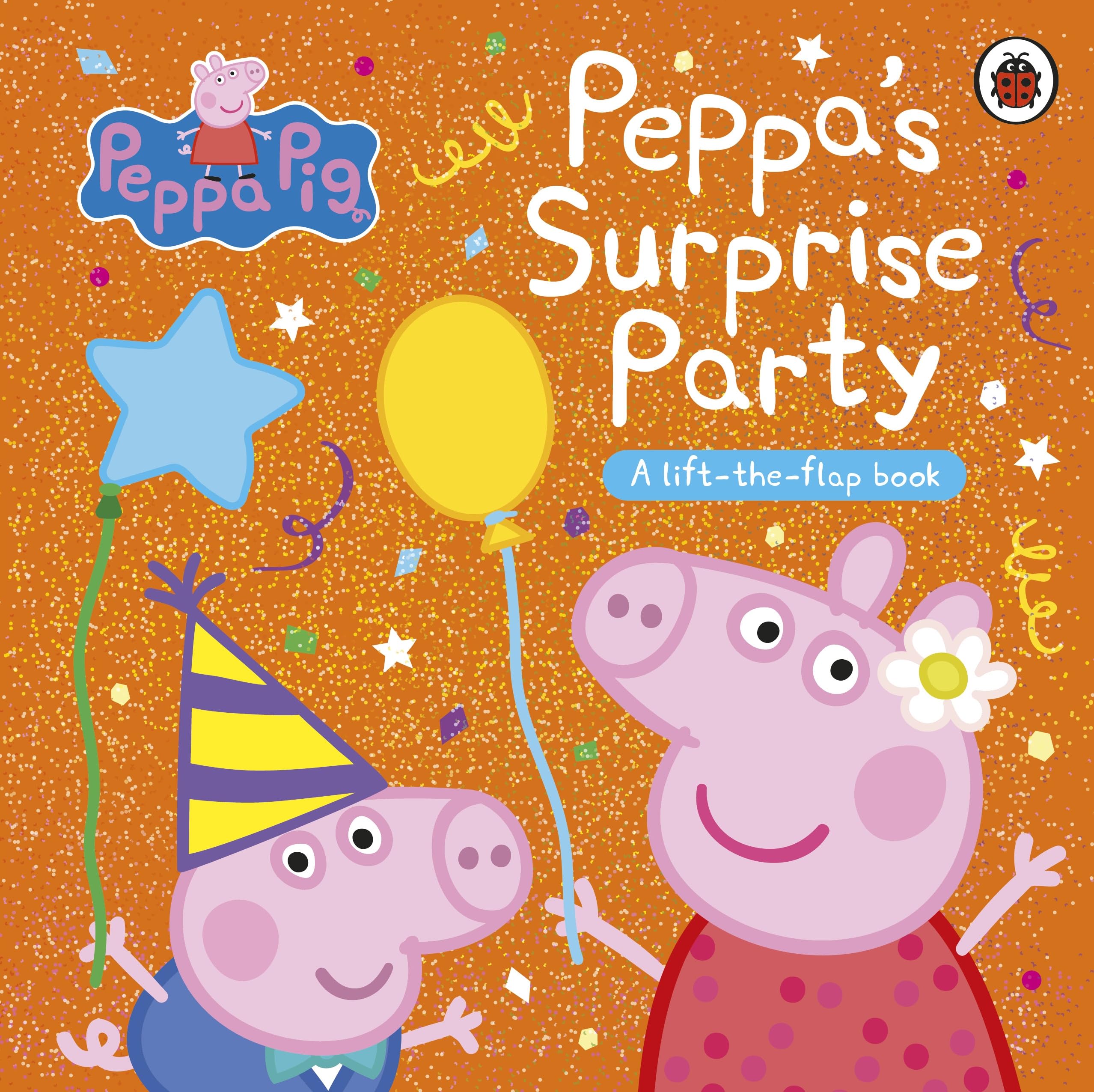 Peppa Pig: Peppa's Surprise Party: A Lift-the-Flap Book Non-fiction