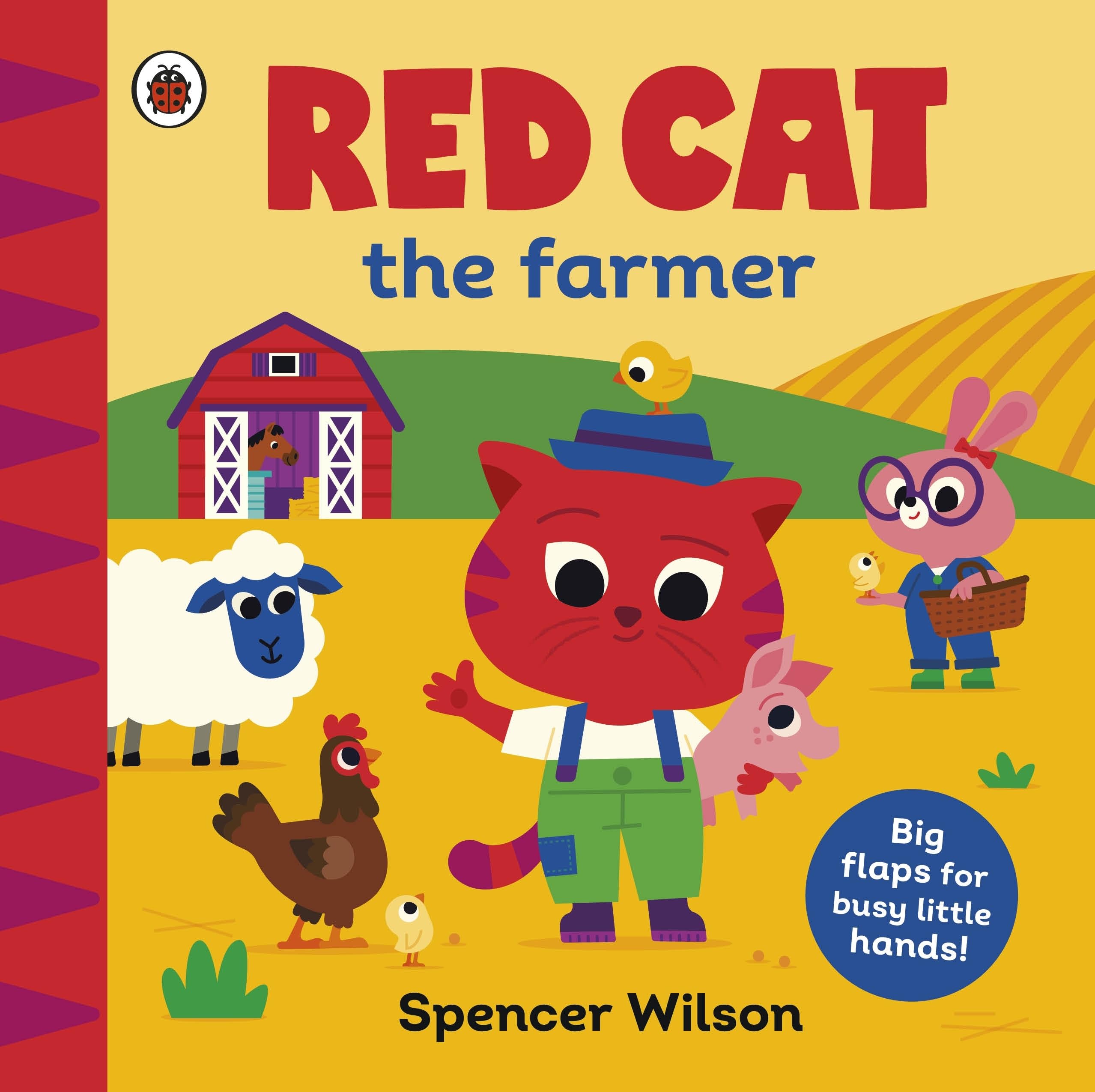 Red Cat the Farmer: With chunky lift-the-flaps (Spencer Wilson) Parents & Children