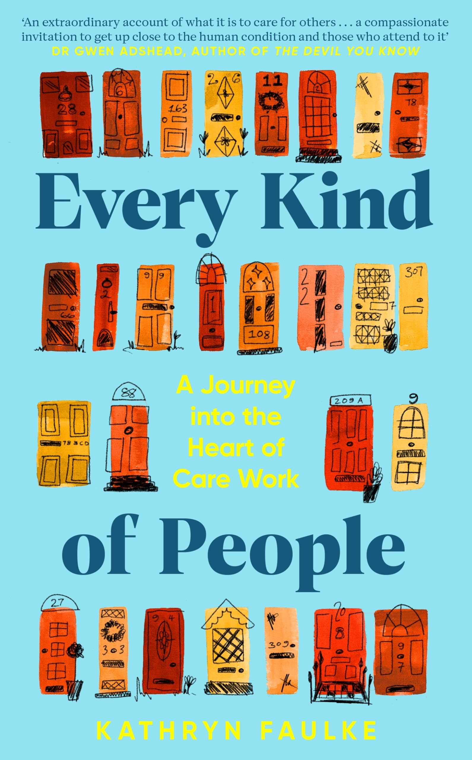 Every Kind of People: A Journey into the Heart of Care Work. The BBC Radio 4 Book of the Week book