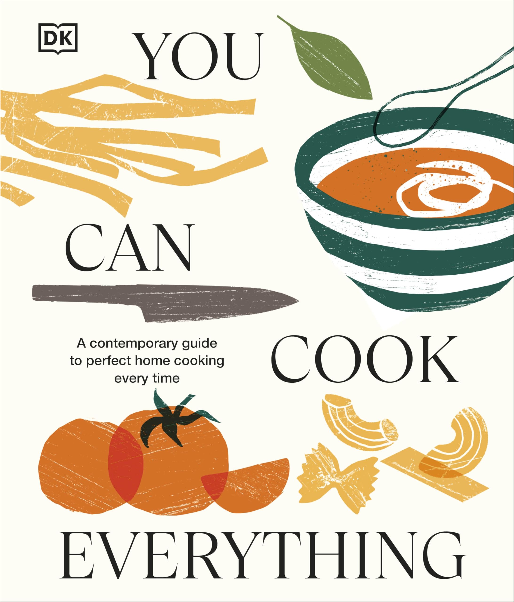 You Can Cook Everything: A Contemporary Guide to Perfect Home Cooking Every Time Leisure, Home & Garden
