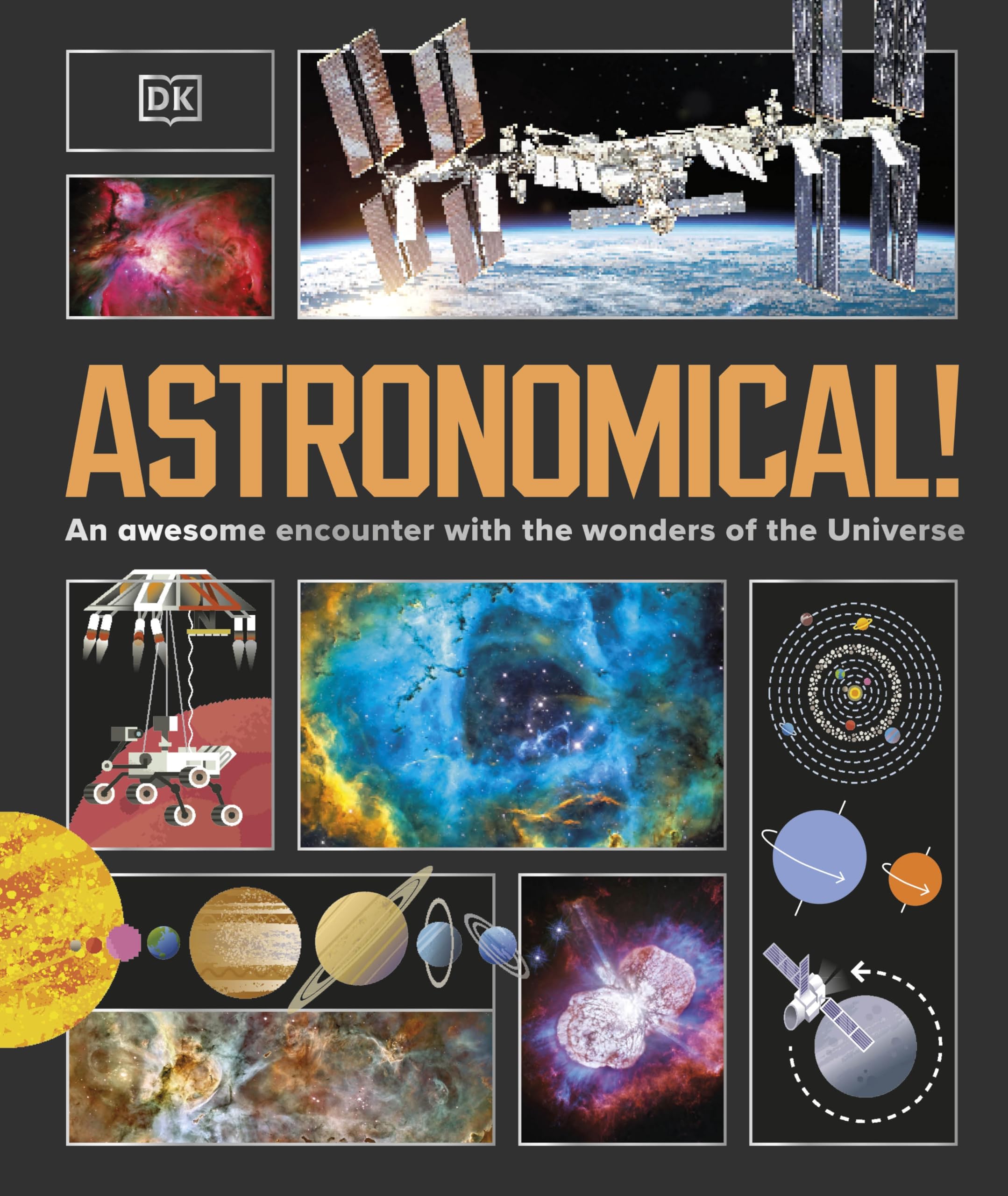 Astronomical!: An Awesome Encounter with the Wonders of the Universe book