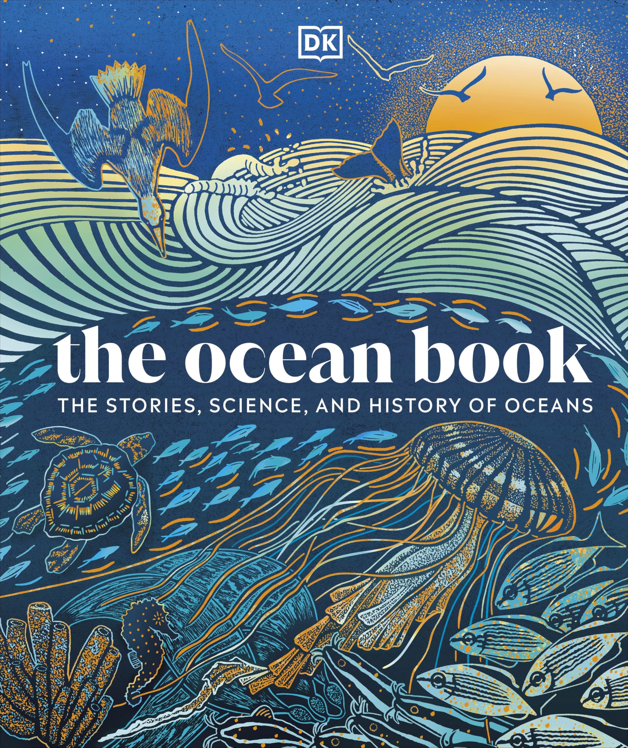 The Ocean Book: The Stories, Science, and History of Oceans (DK Nature Books) Geology & Geography