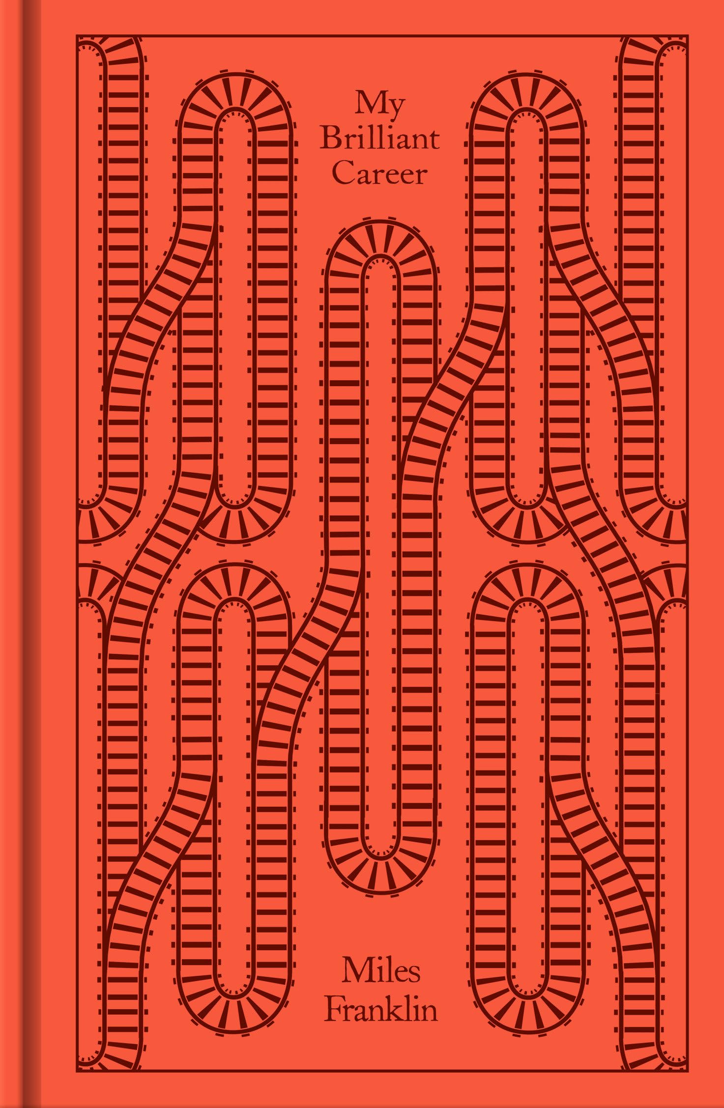My Brilliant Career: by Miles Franklin (Penguin Clothbound Classics) Social Sciences