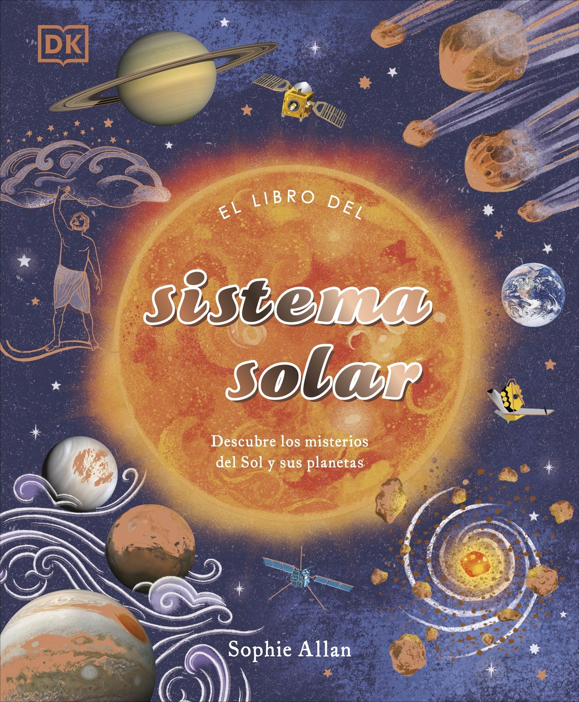 El libro del sistema solar: Descubre los misterios del Sol y sus planetas (Enciclopedia visual juvenil) Non-fiction